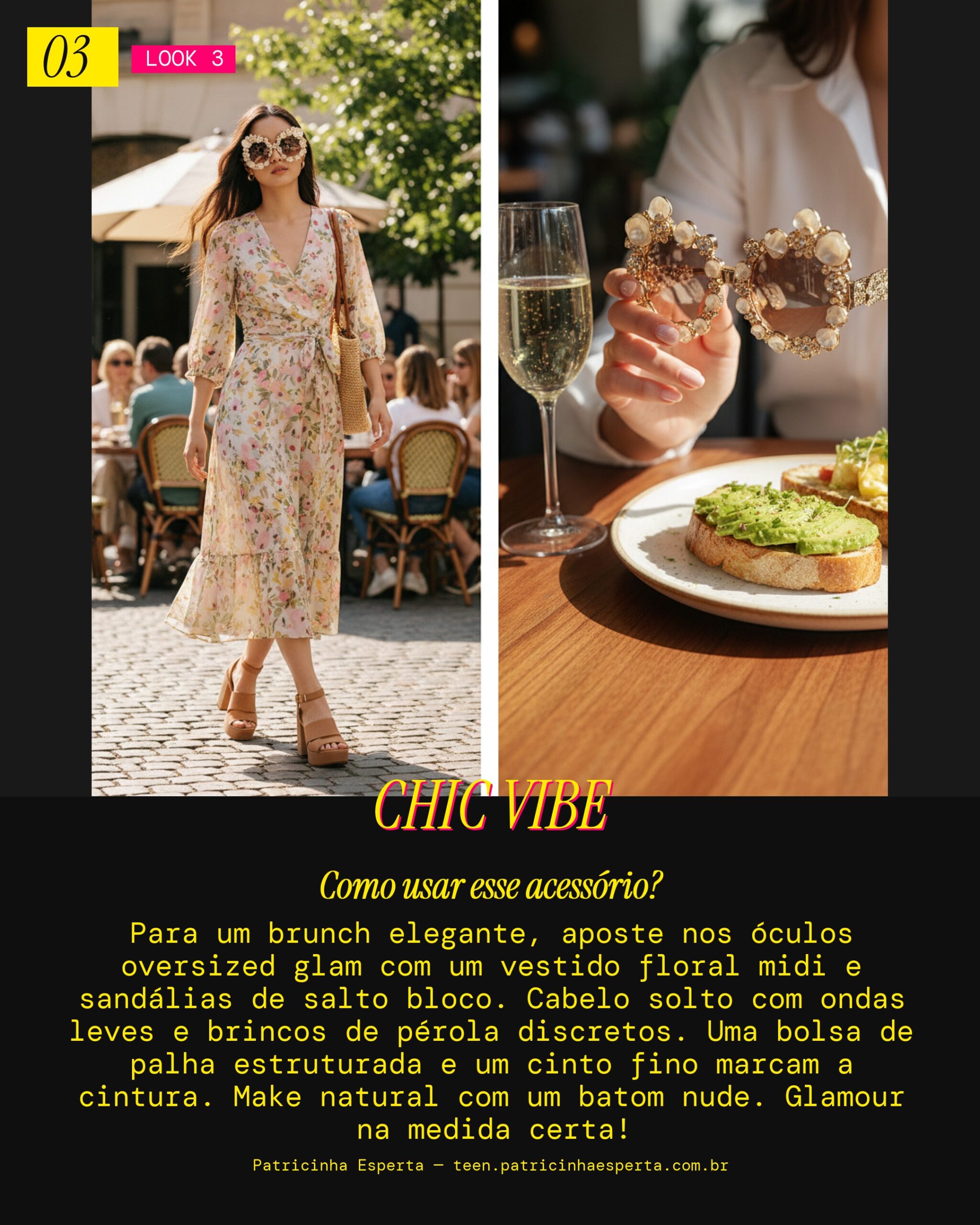 Look 3: Brunch com as Amigas