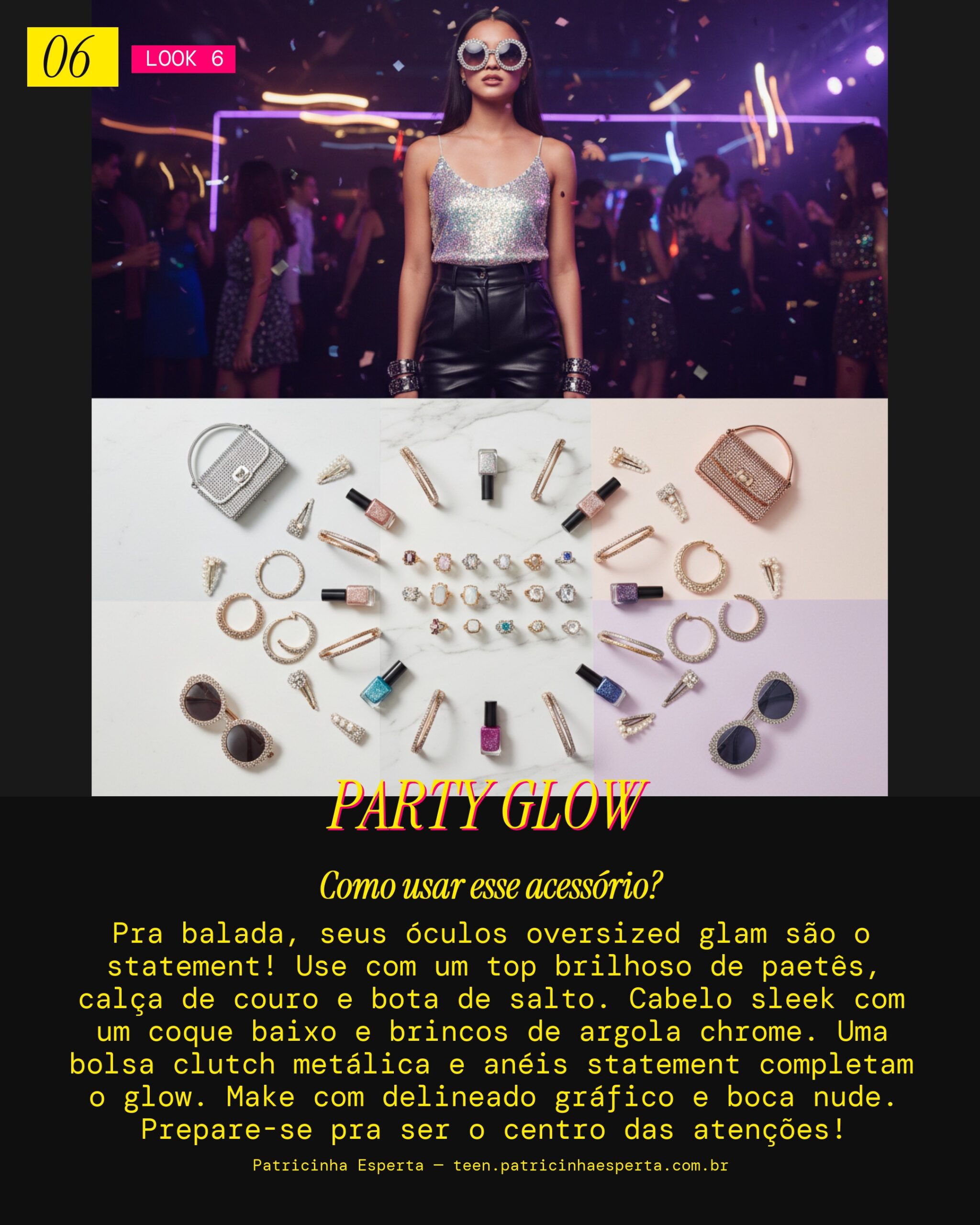 Look 6: Festa Noturna Babadeira