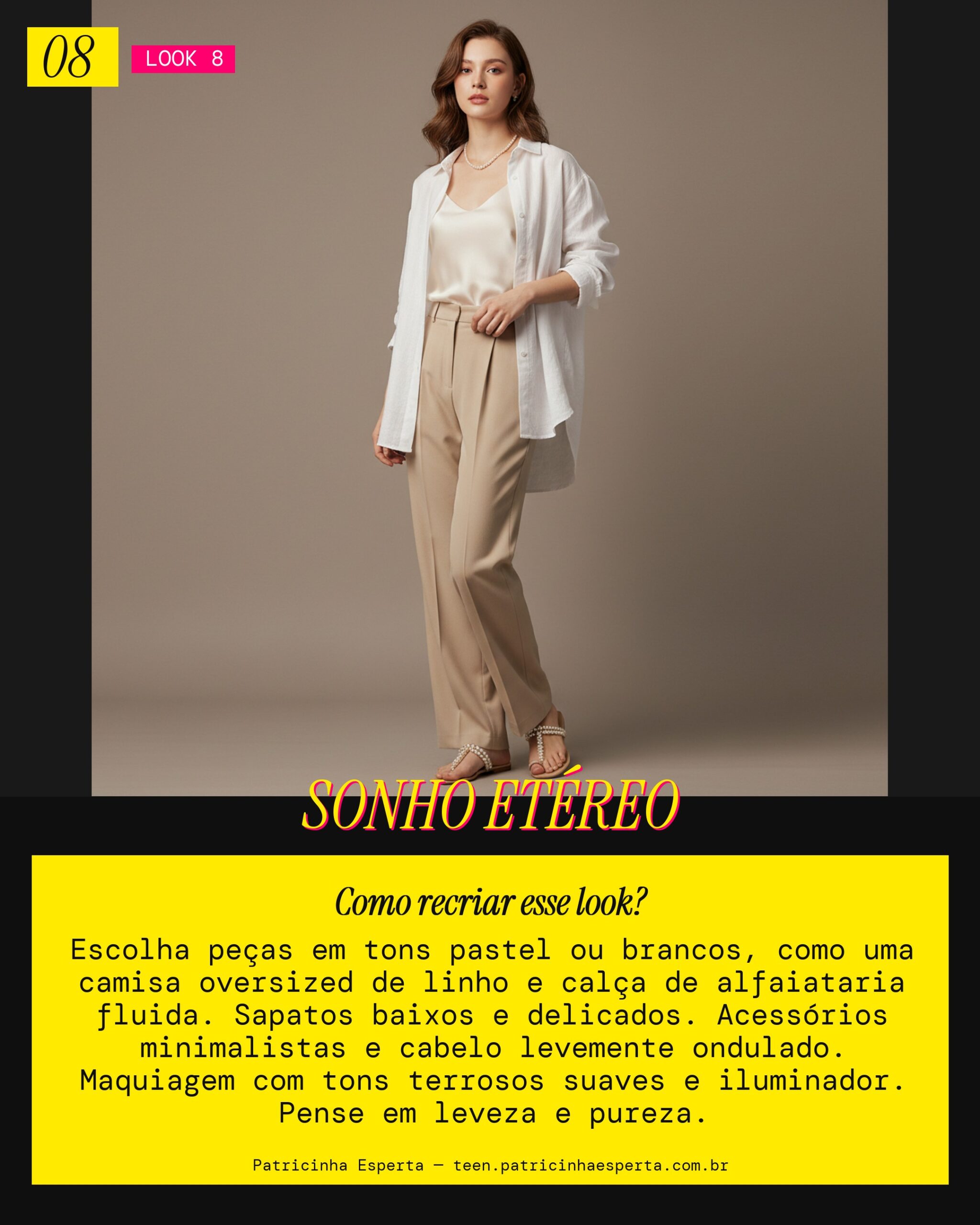 Look 8: Estética Sonhadora e Leve