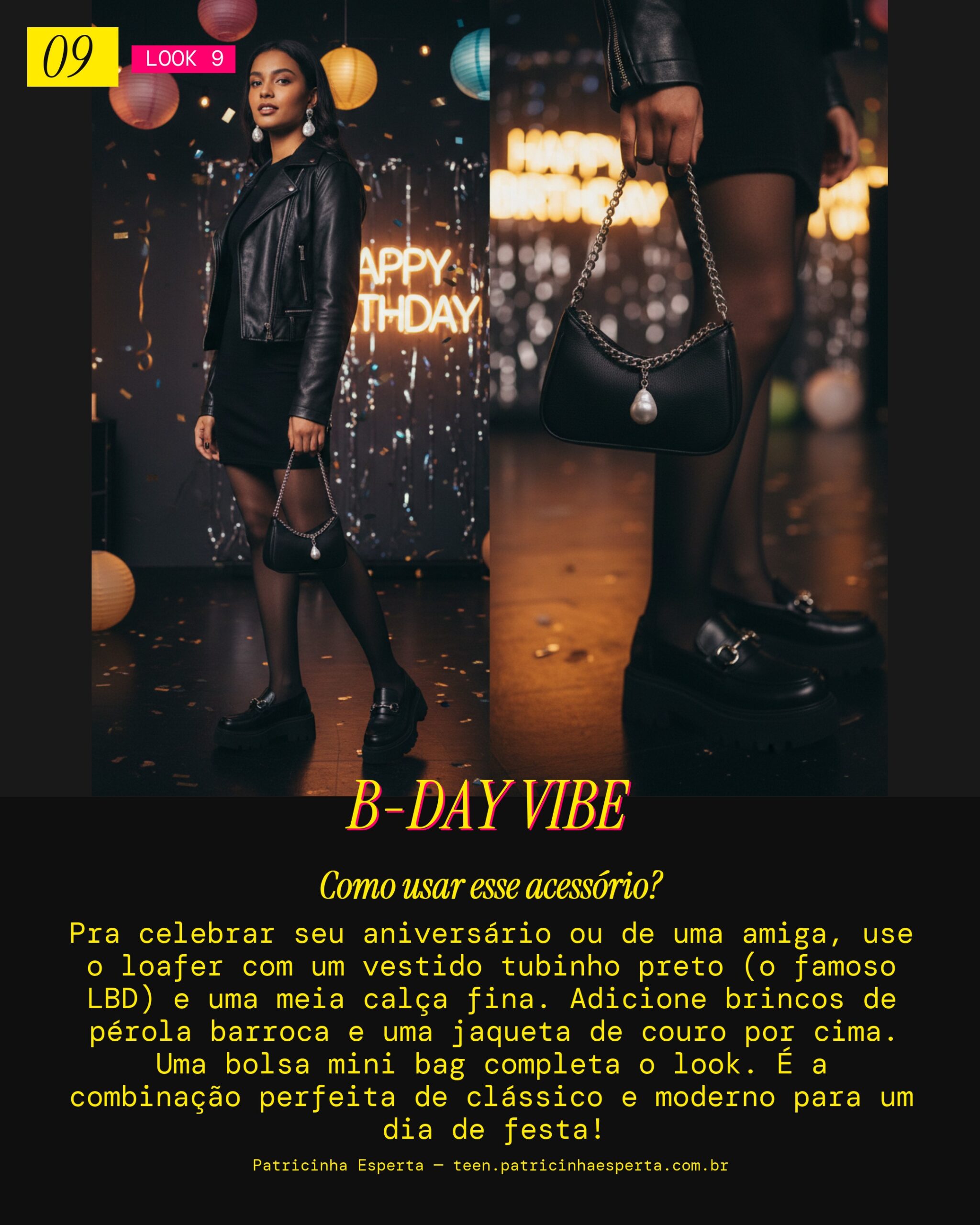 Look 9: Aniversário & Celebrar a Vida