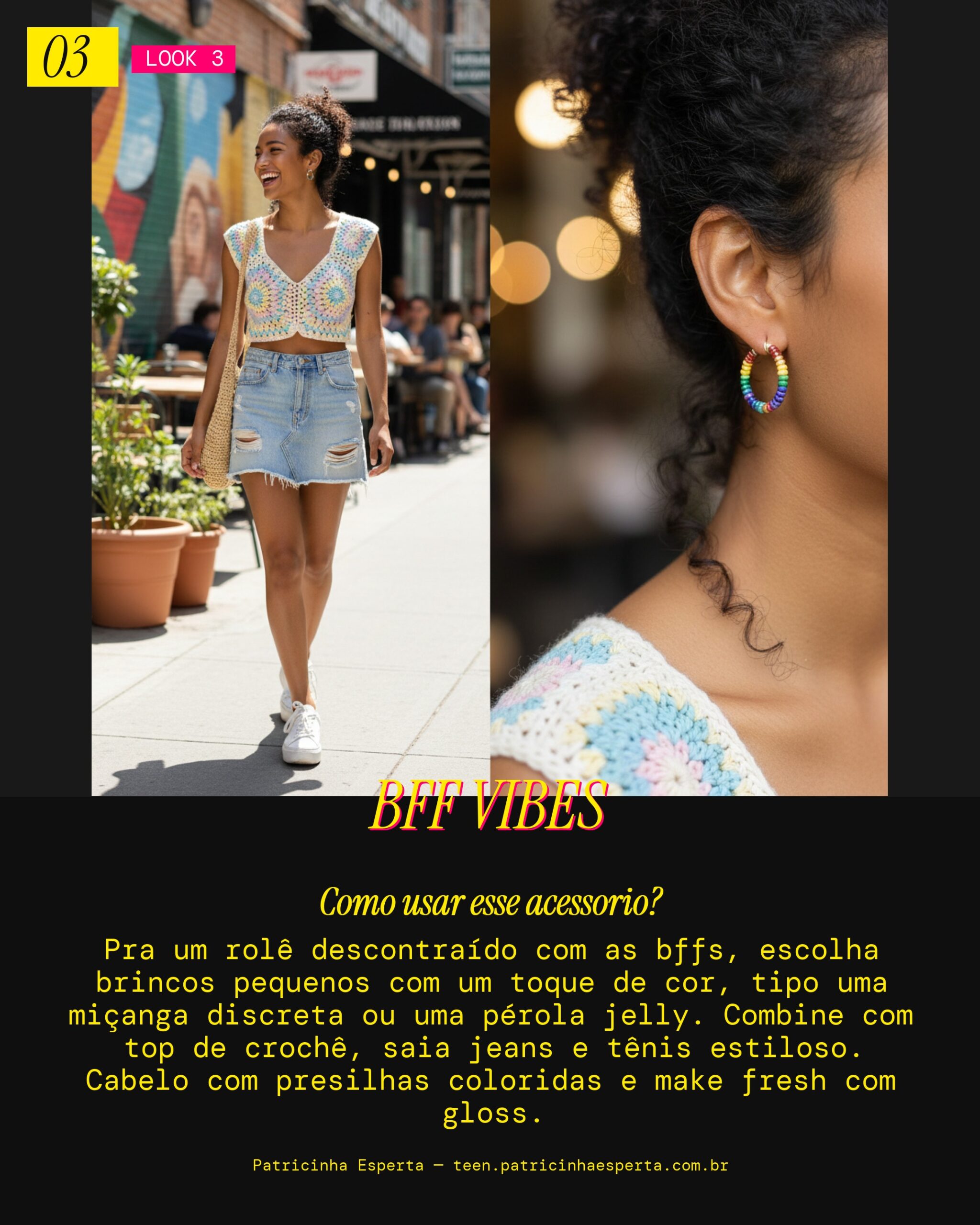 Look 3: Rolê com as Amigas