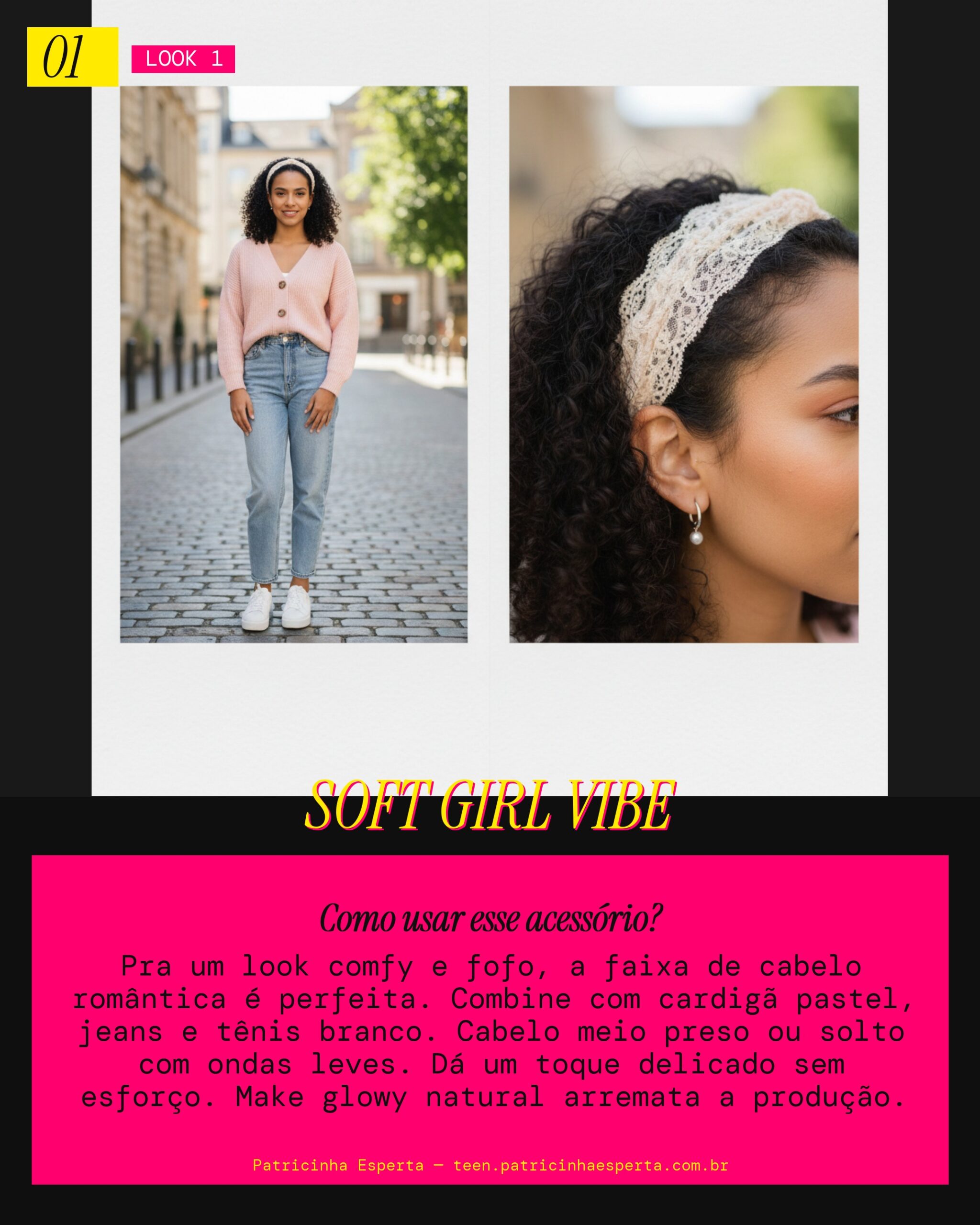 Look 1: Dia a Dia Soft Girl