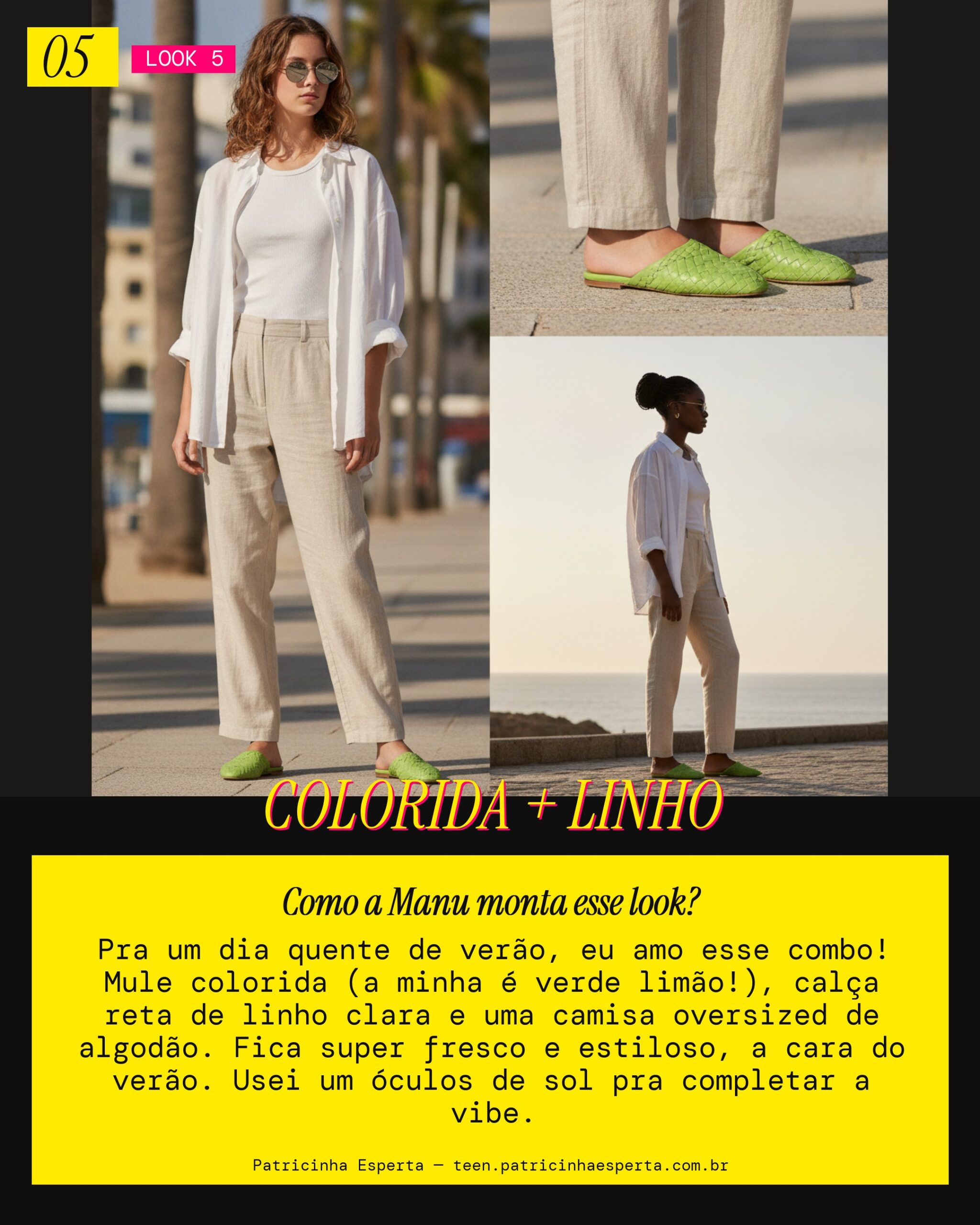 MANU RECOMENDA: Mule Colorida com Calça Reta de Linho pro Verão