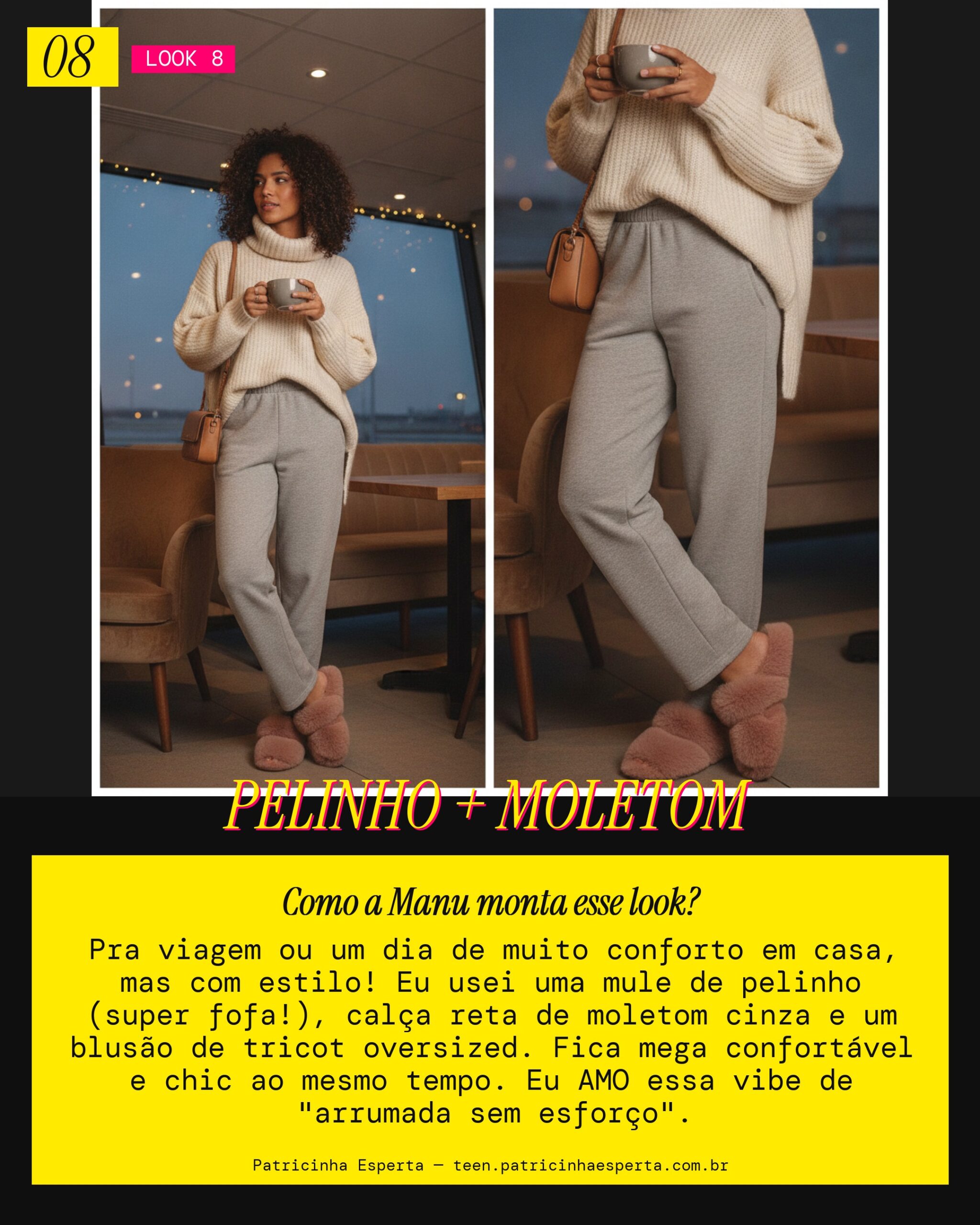 MANU INDICA: Mule de Pelinho com Calça Reta de Moletom pra Viagem