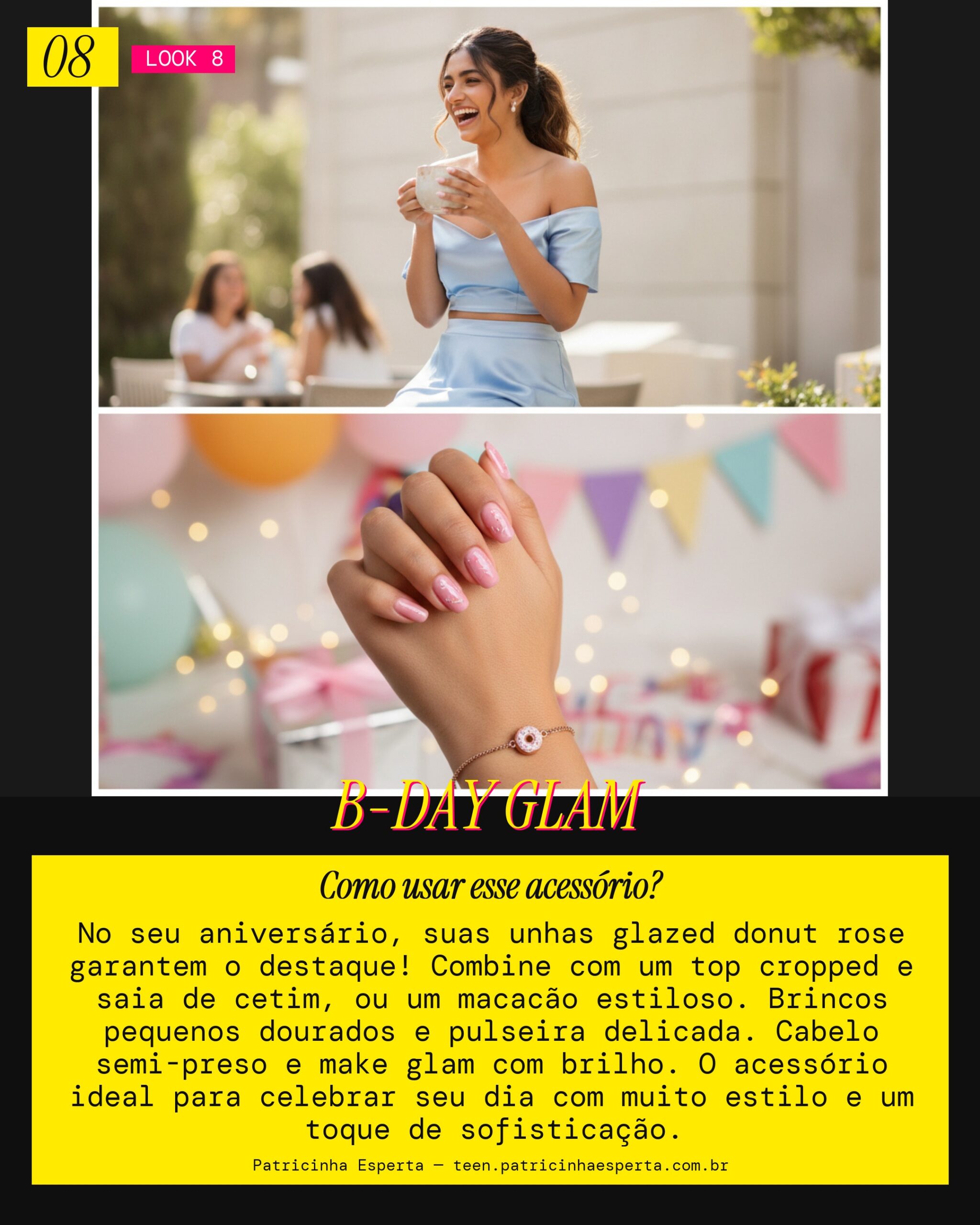 Look 8: Vibe Aniversário Glam