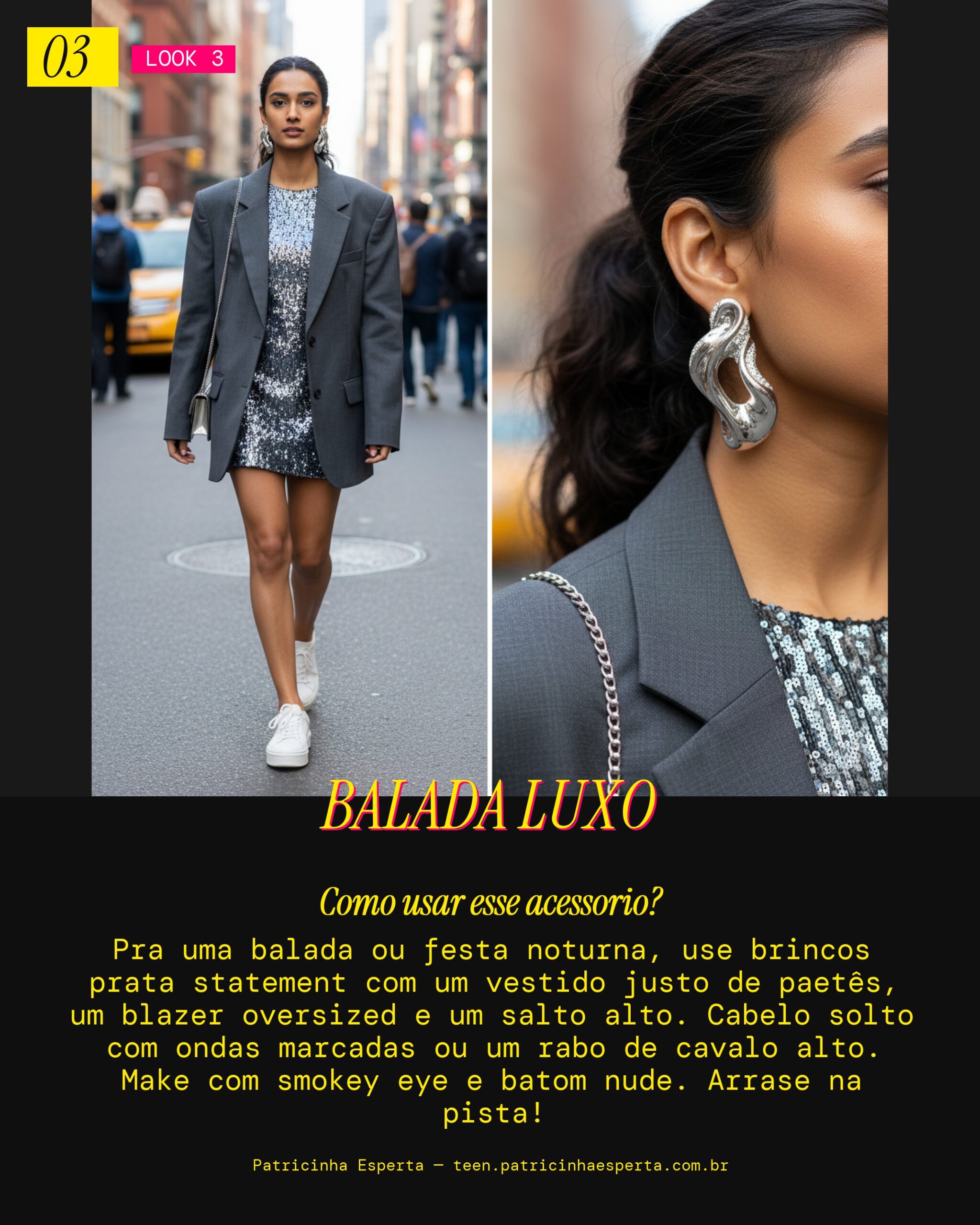Look 3: Noite Glam com Brinco Prata Statement