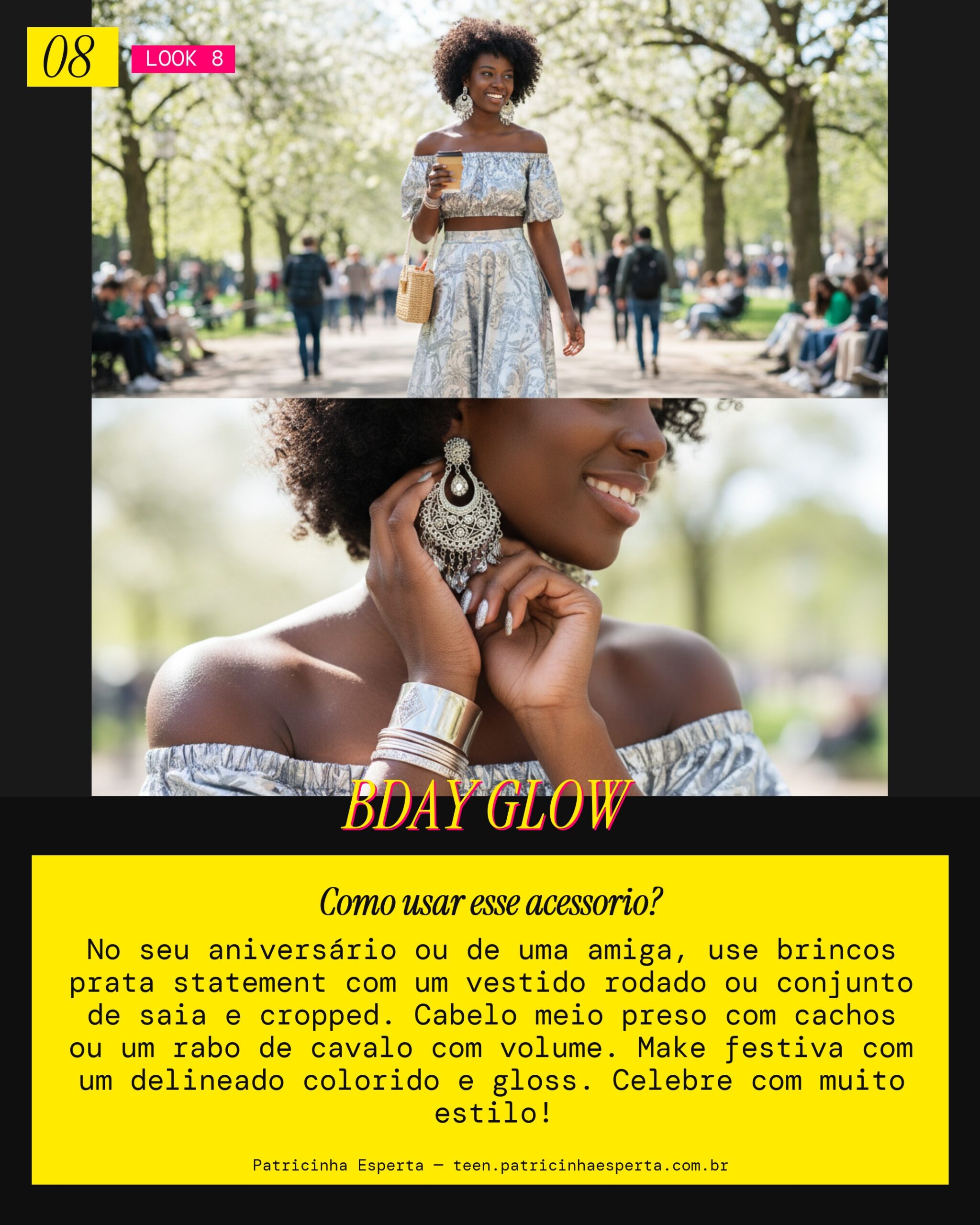 Look 8: Aniversário Bday com Brinco Prata Statement