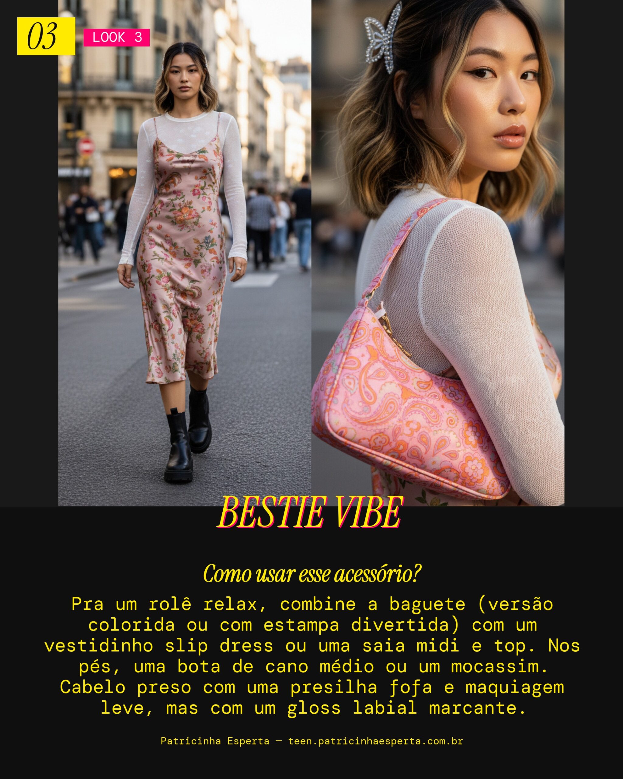 Look 3: Baguete Rolê com as Amigas