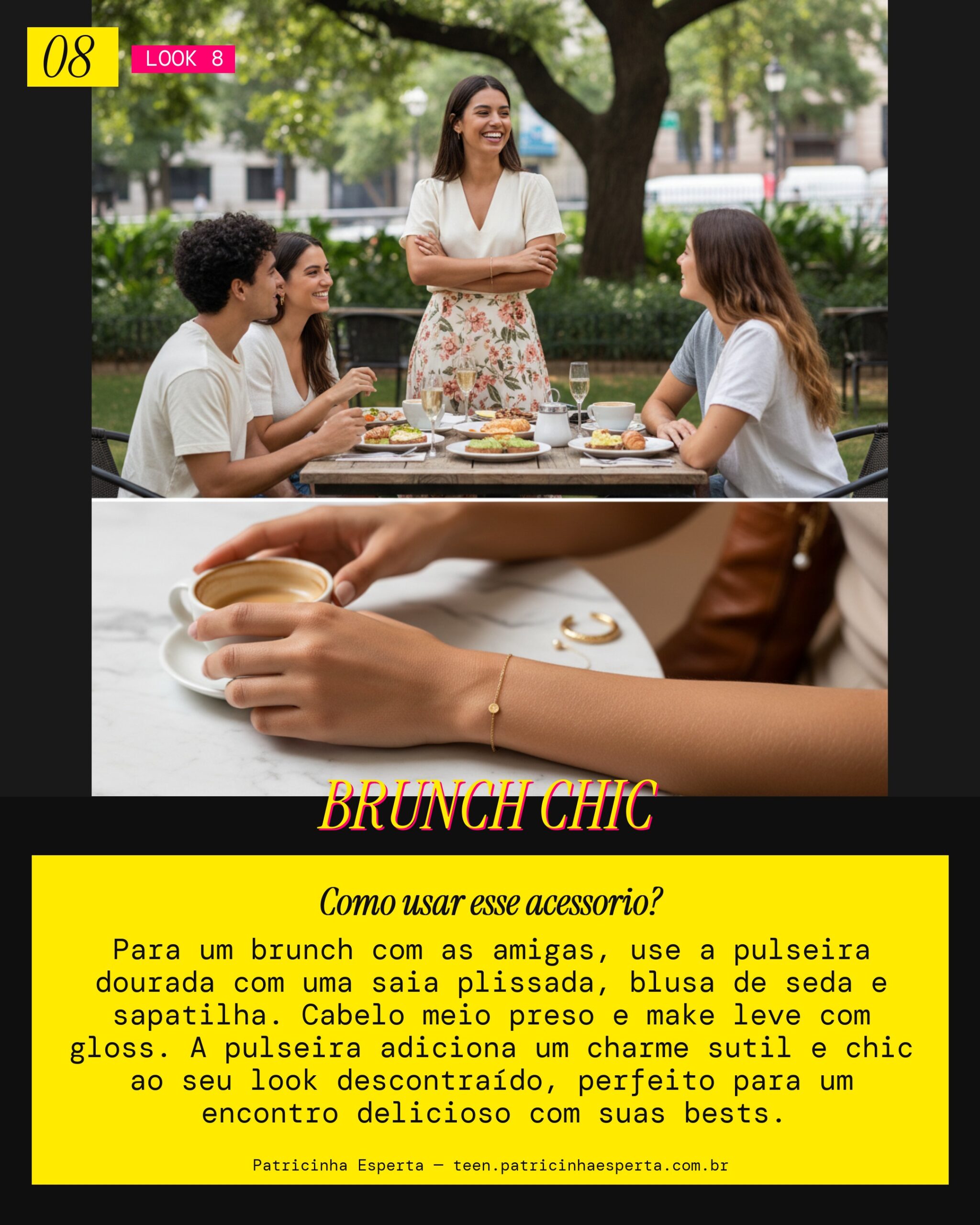 Look 8: Brunch com as BFFs