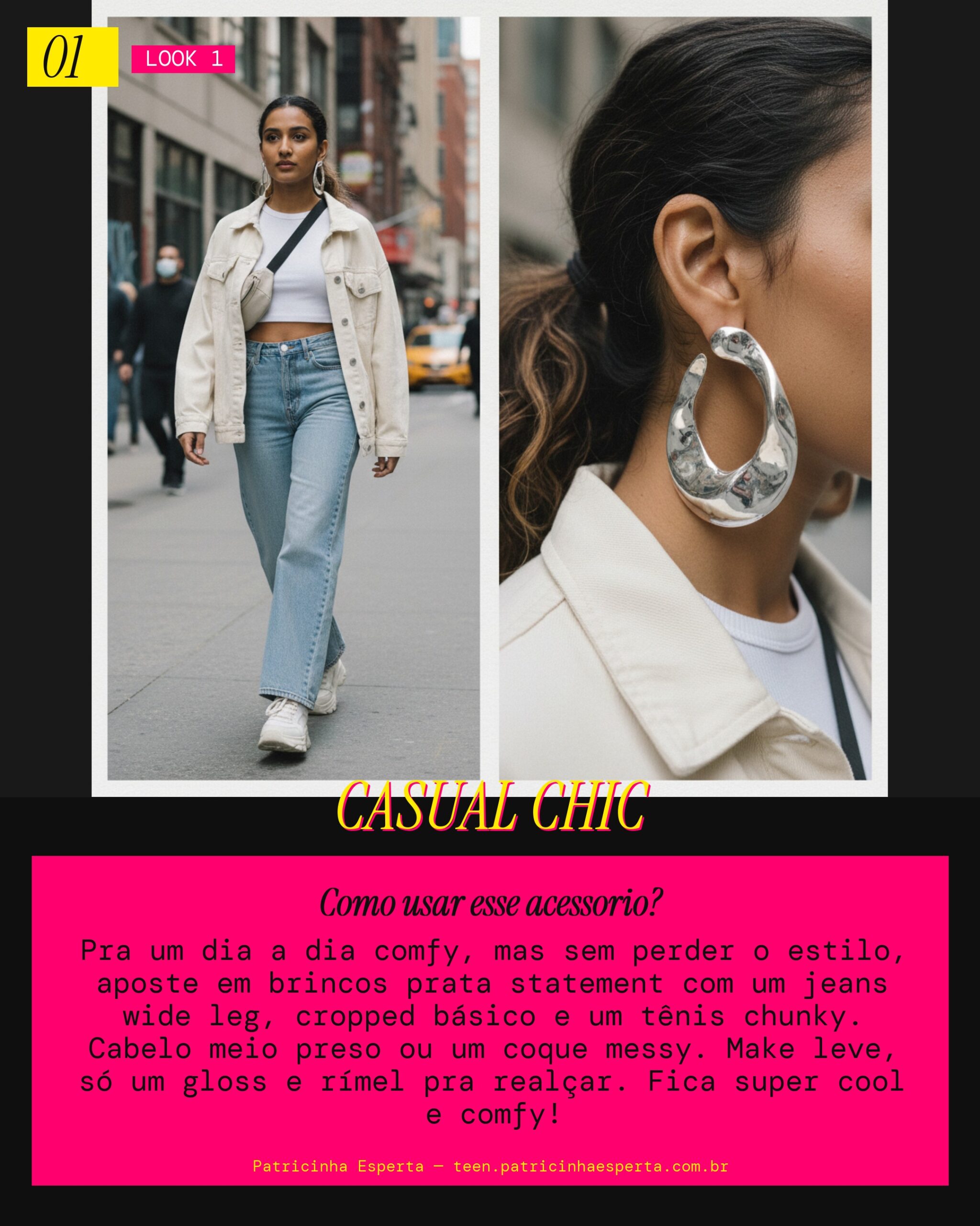 Look 1: Dia a Dia Descolado com Brinco Prata Statement