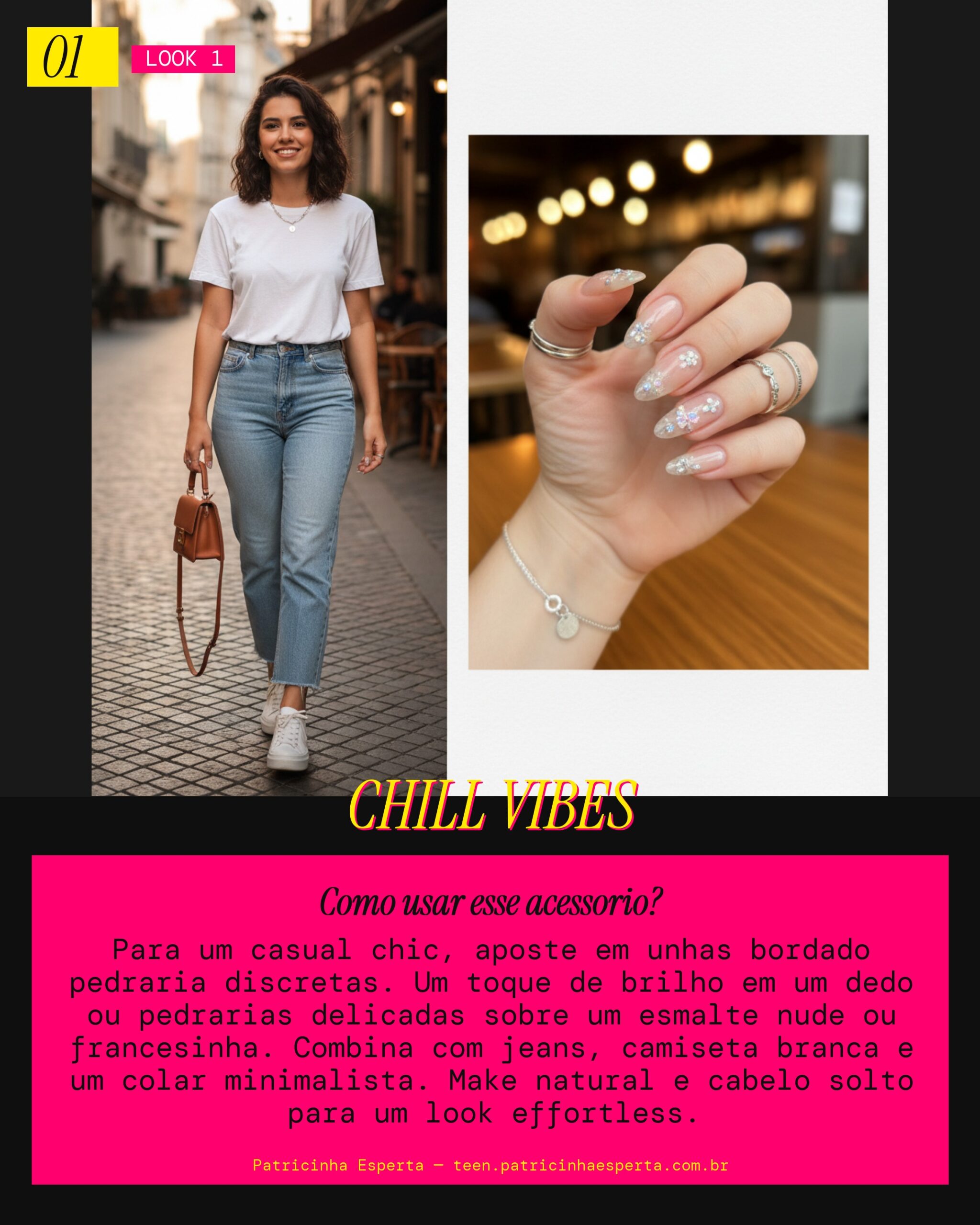 Look 1: Unhas Bordado Pedraria - Casual Chic do Dia a Dia