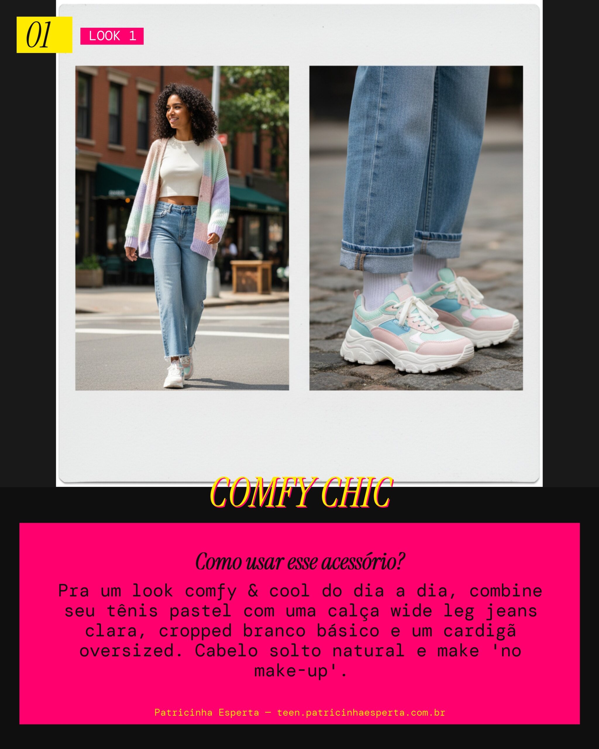 Look 1: Vibe Casual Comfy com Tênis Pastel