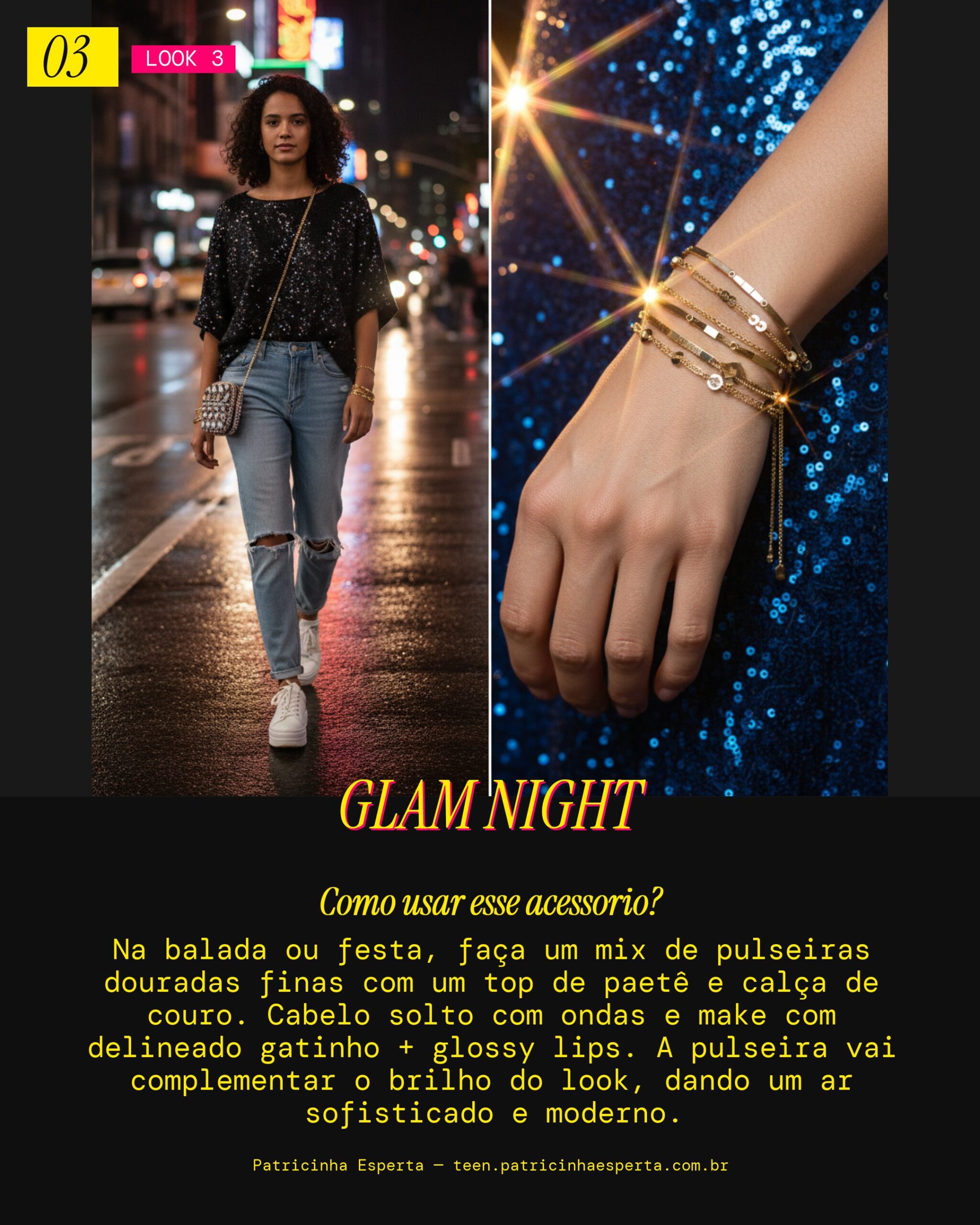 Look 3: Night Out com um Twist Glam