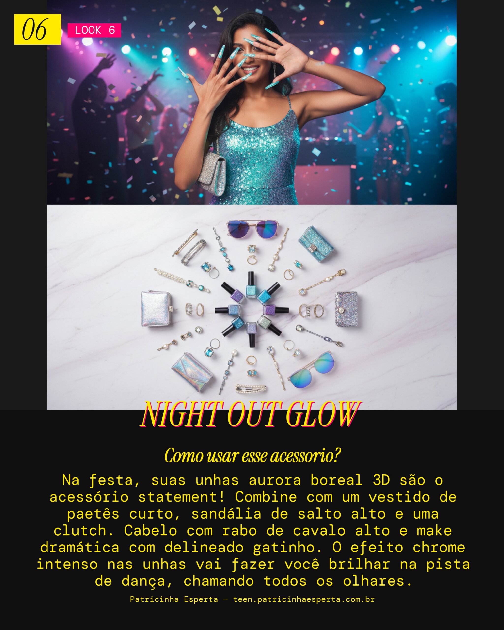 Look 6: Unhas Aurora Boreal 3D - Festa Noturna