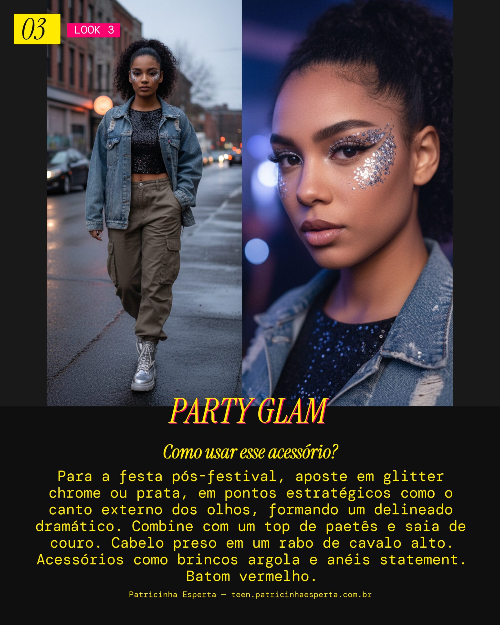 Look 3: After Glow, Glam Noturno