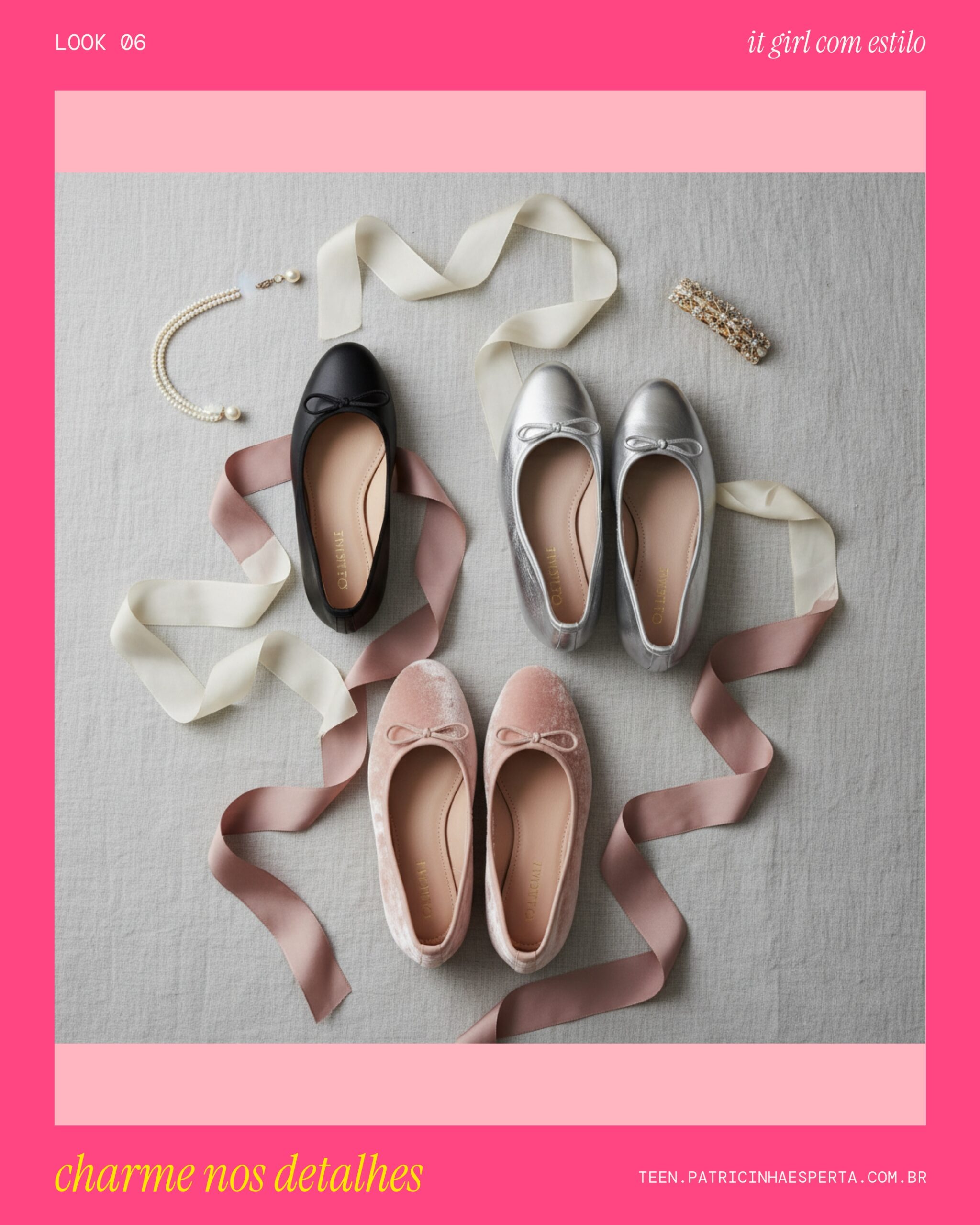 Look 6: Flat Lay de Detalhes Bailarina