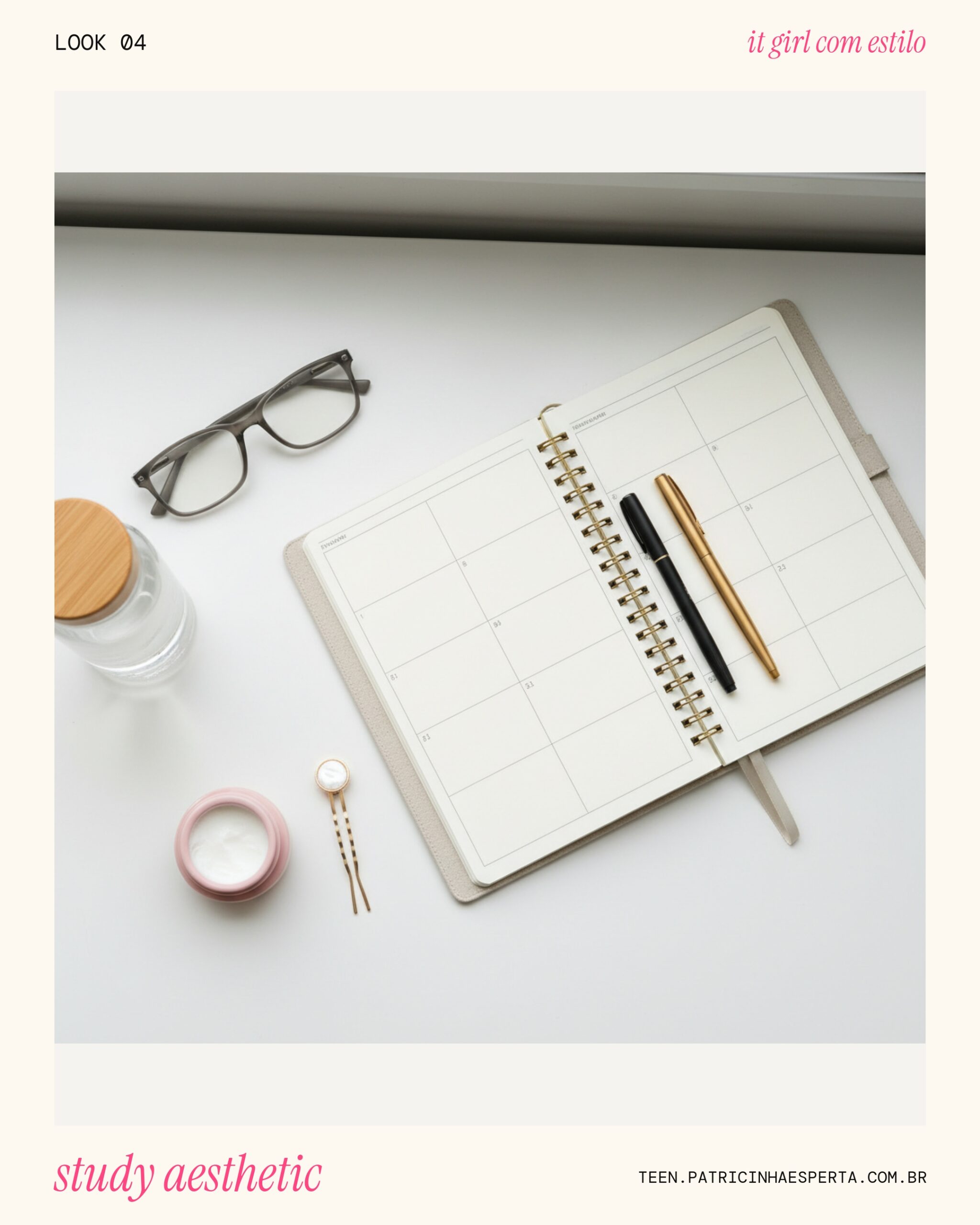 Look 4: Aesthetic de Estudo e Beleza