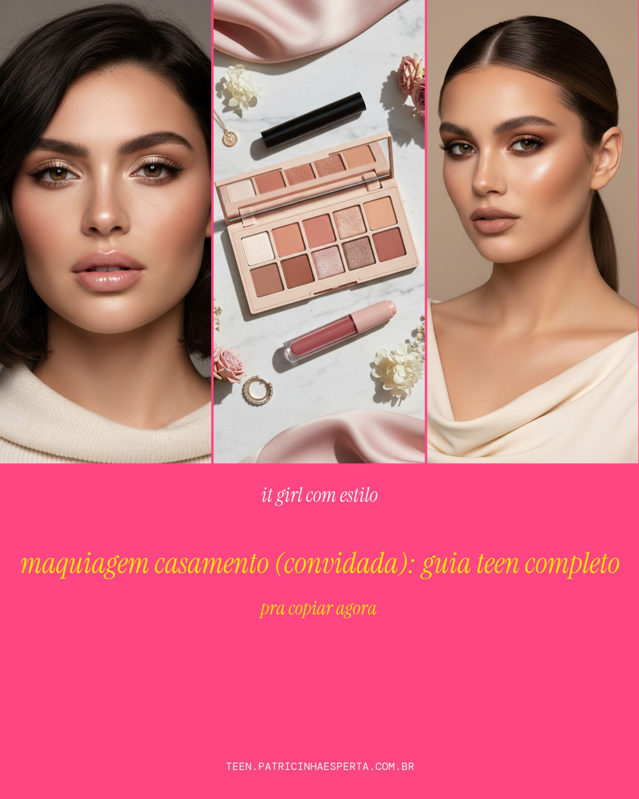 maquiagem casamento (convidada): guia teen completo