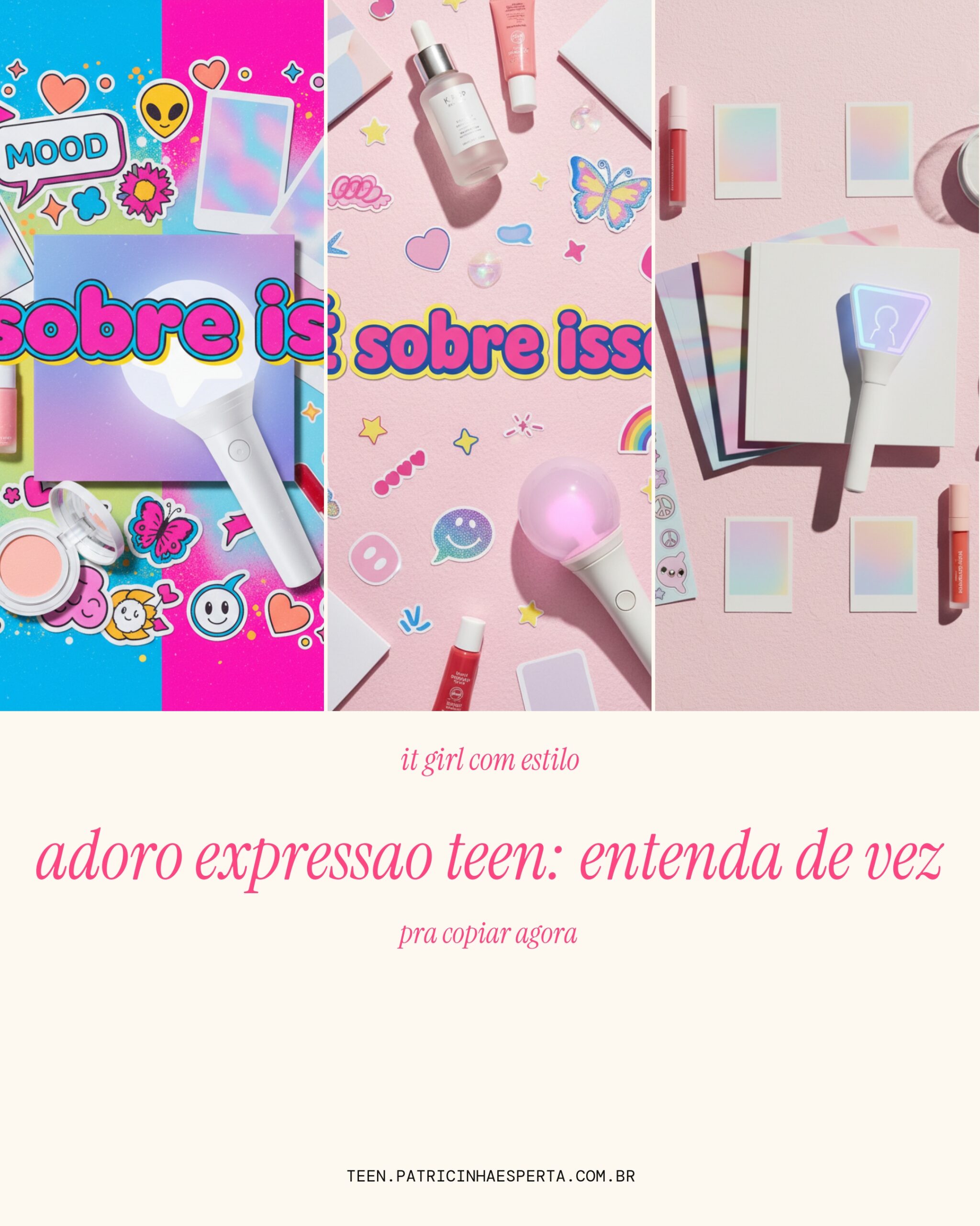 adoro expressao teen: entenda de vez