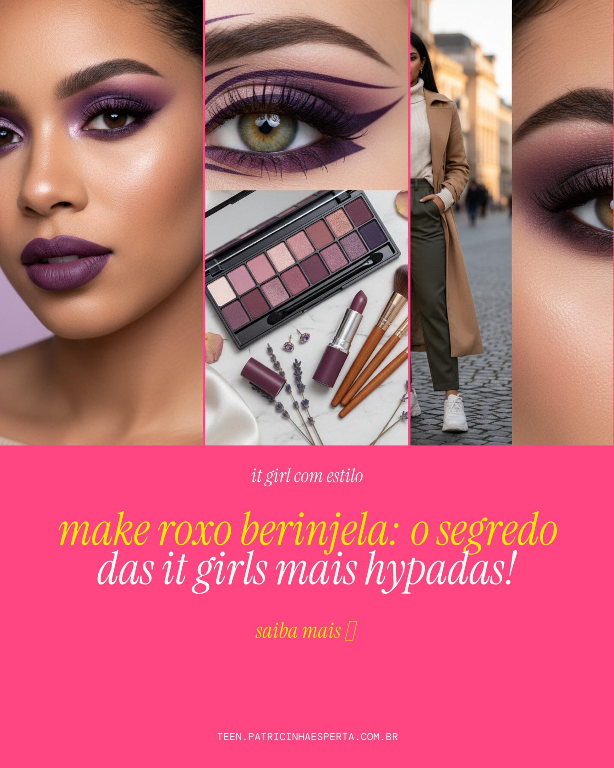 make roxo berinjela: segredos das it girls
