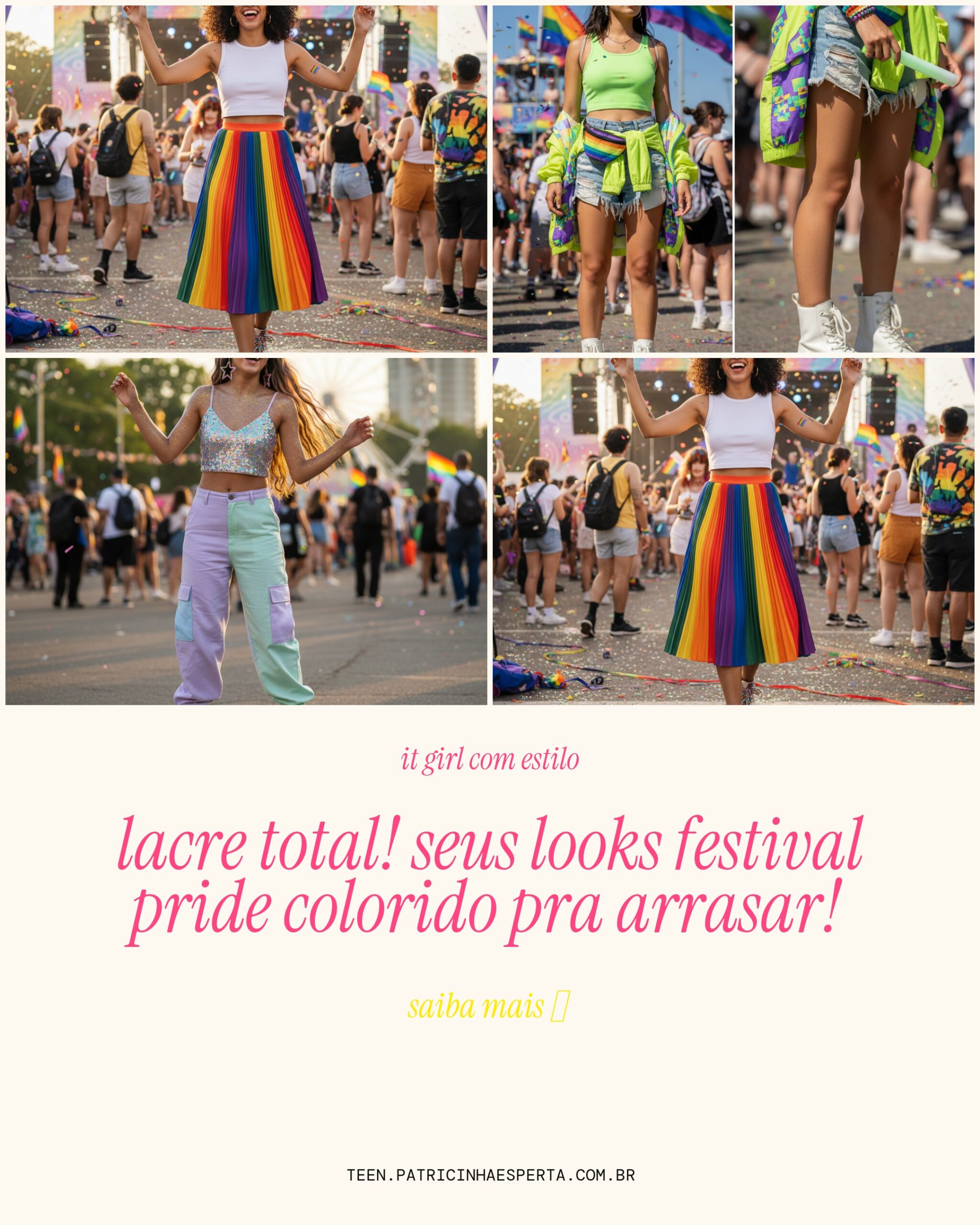 look festival pride colorido: dicas pra arrasar
