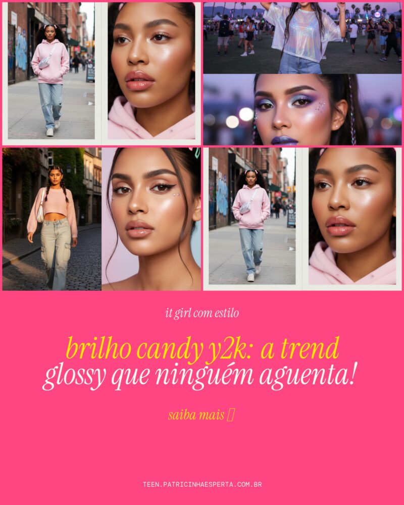Brilho Candy Y2K: A Trend Glossy que Ninguém Aguenta!