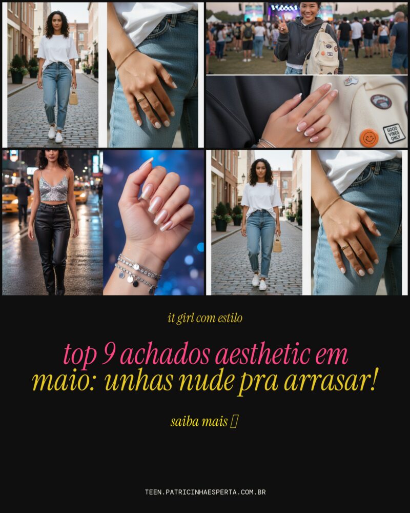 TOP 9 Achados Aesthetic Em Maio: Unhas Nude Pra Arrasar!
