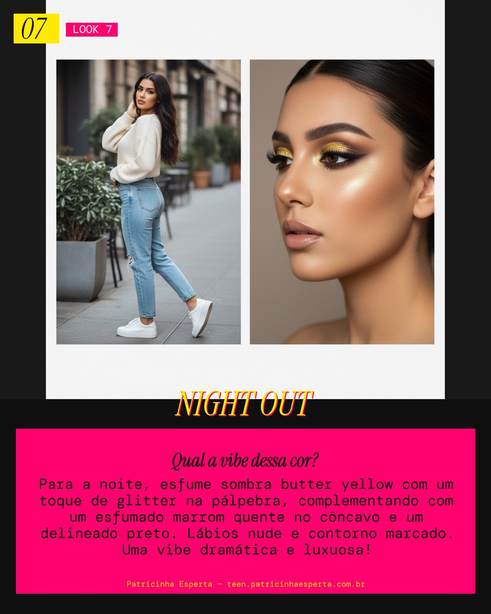Look 7: Night Out Glow com Butter Yellow
