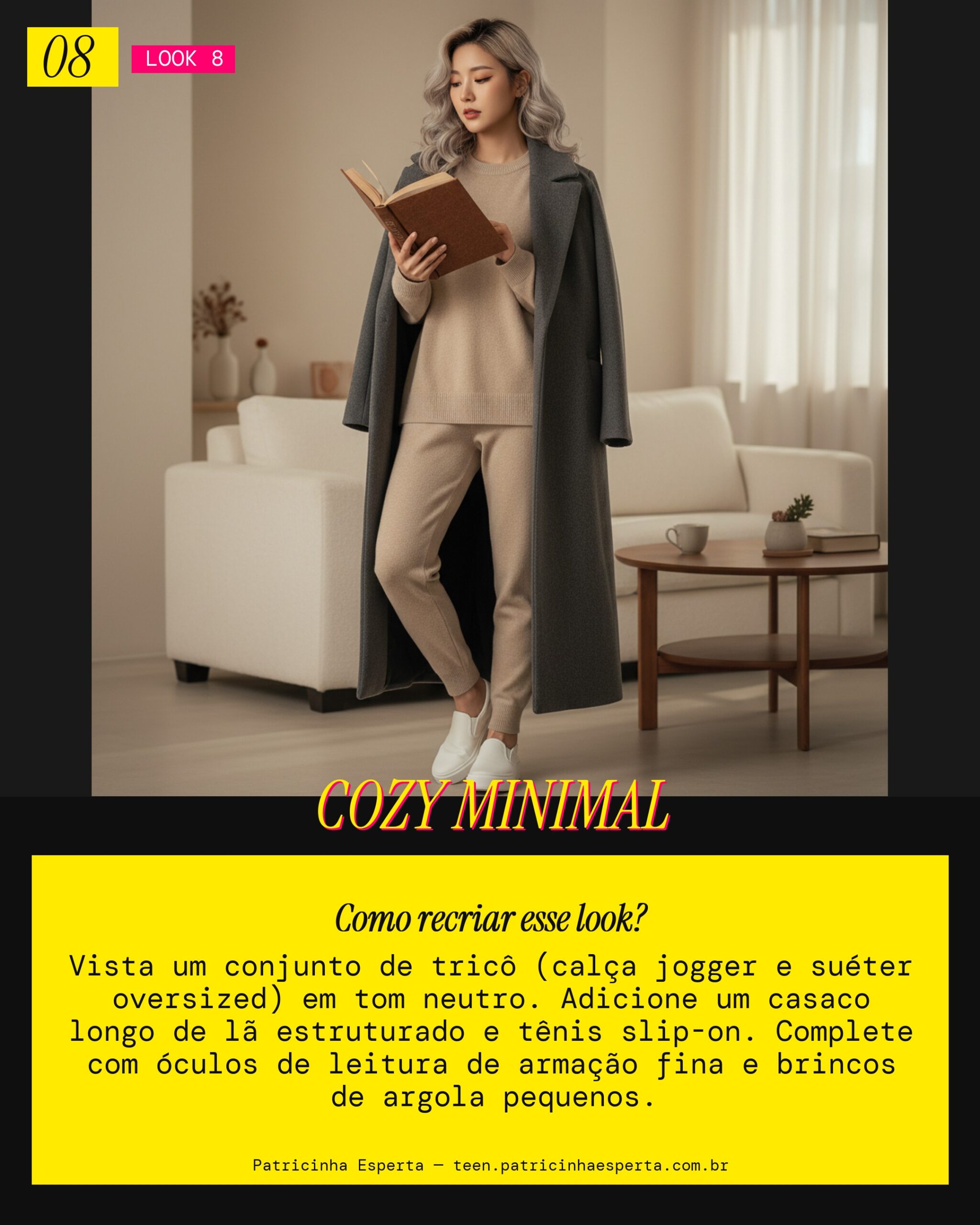 Look 8: Minimalismo Confortável (Cozy Chic)