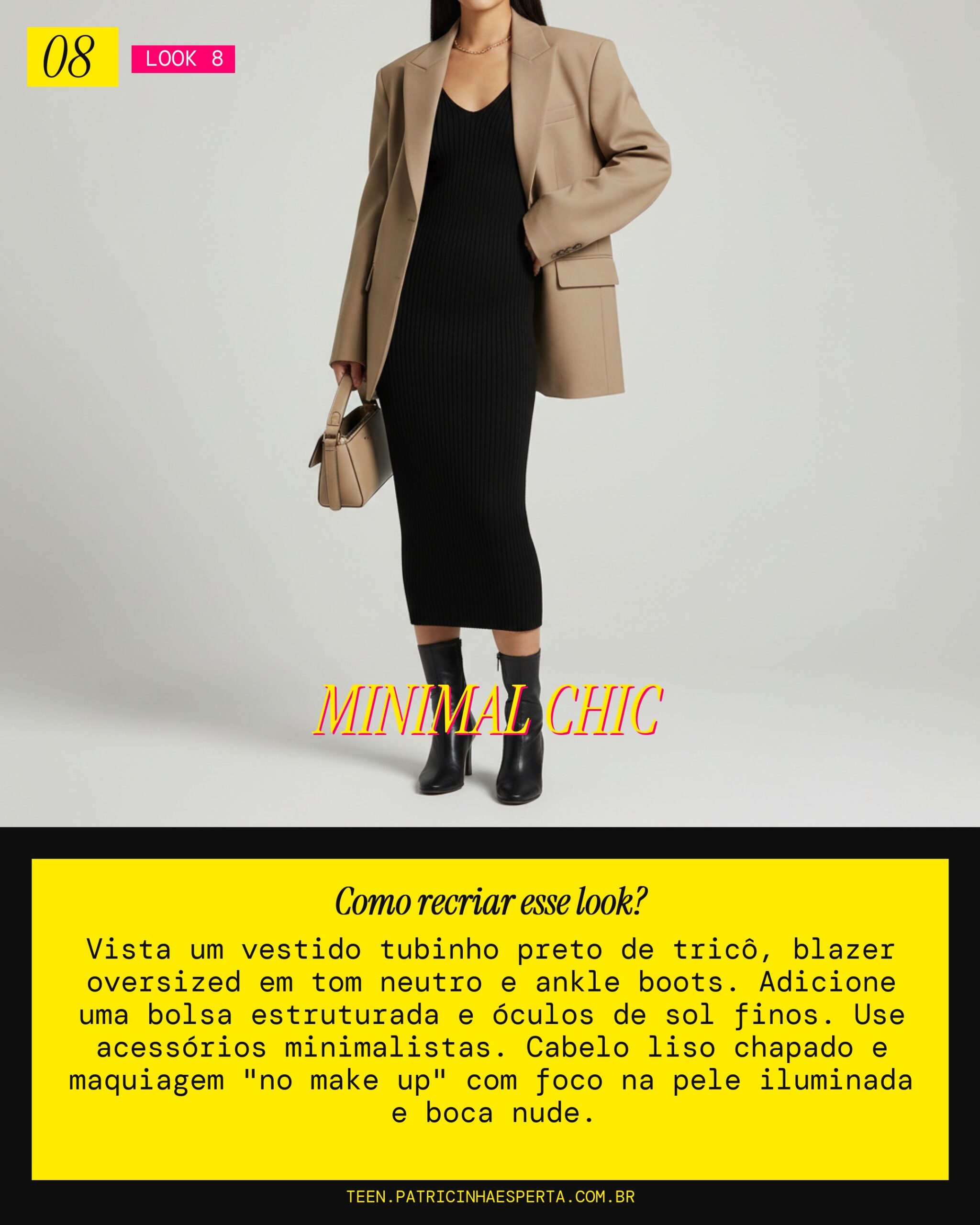 Look 8: Minimalista Cool e Chique