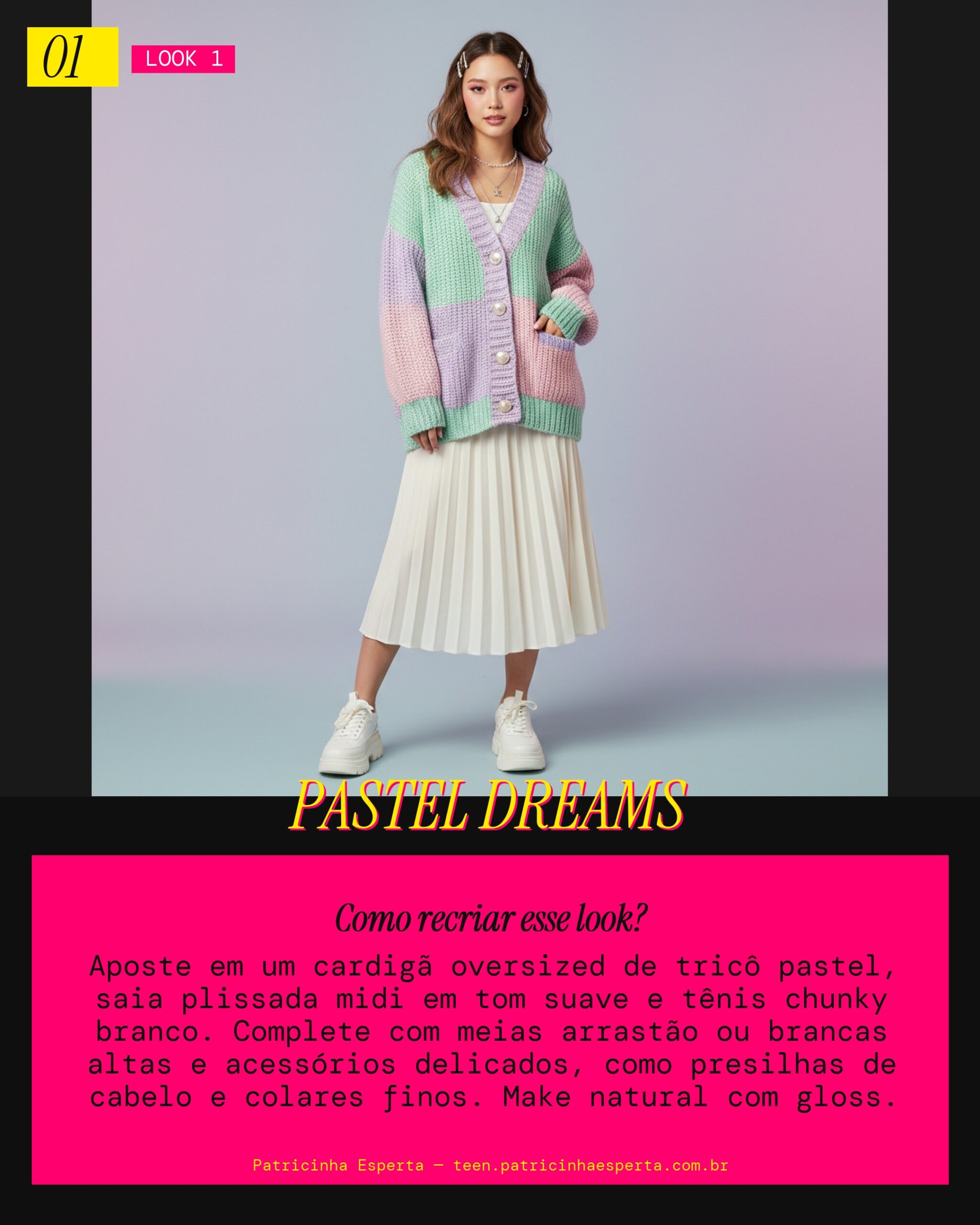 Look 1: Doce Sonhadora Pastel