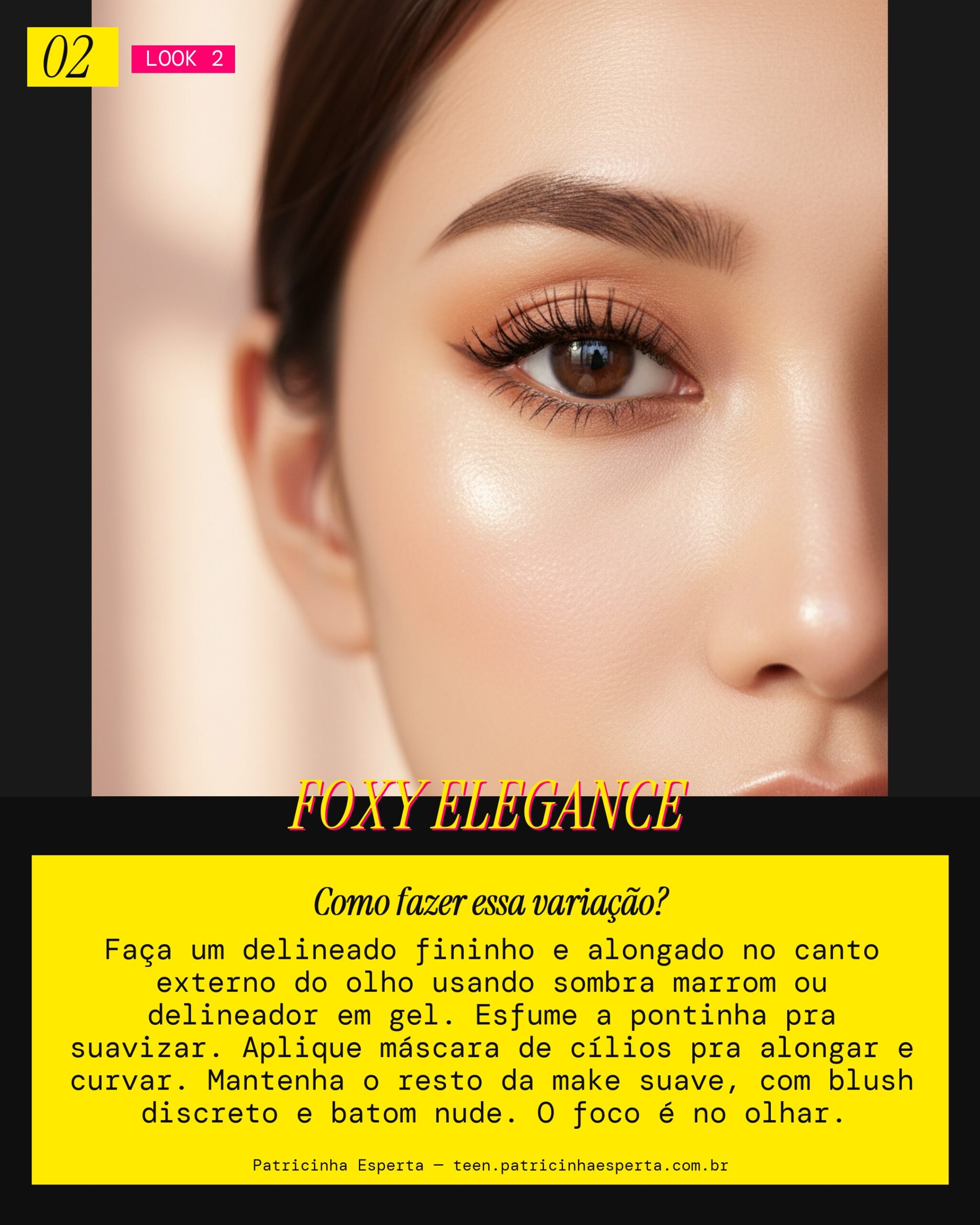 Look 2: Olhar Foxy Suave