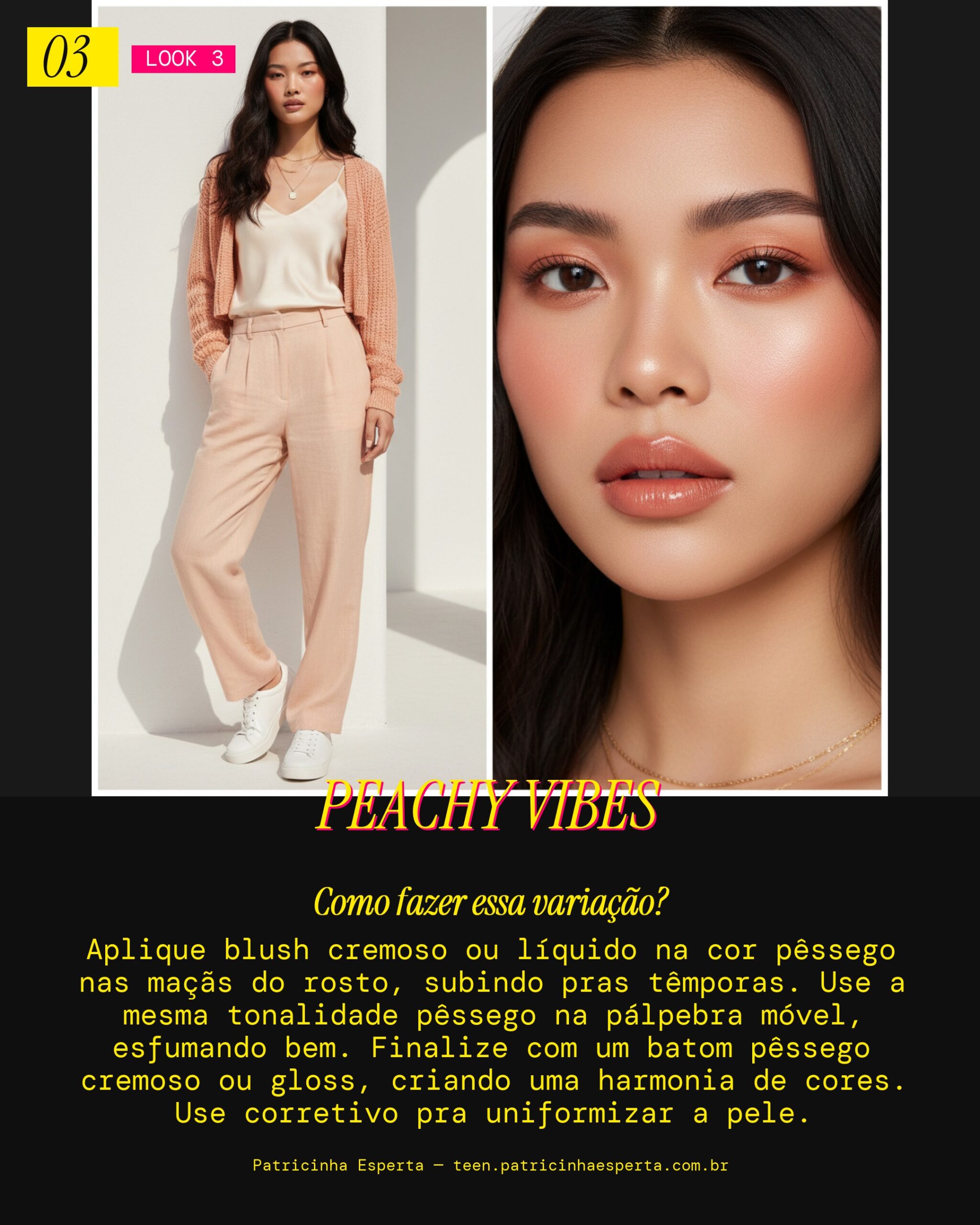Look 3: Pêssego Corado