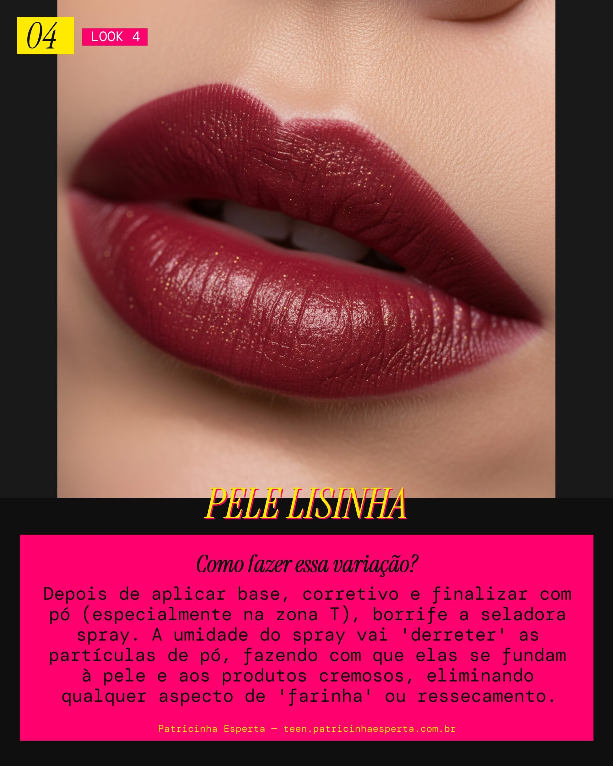 Look 4: Derretendo o Pó (Acabamento Natural)