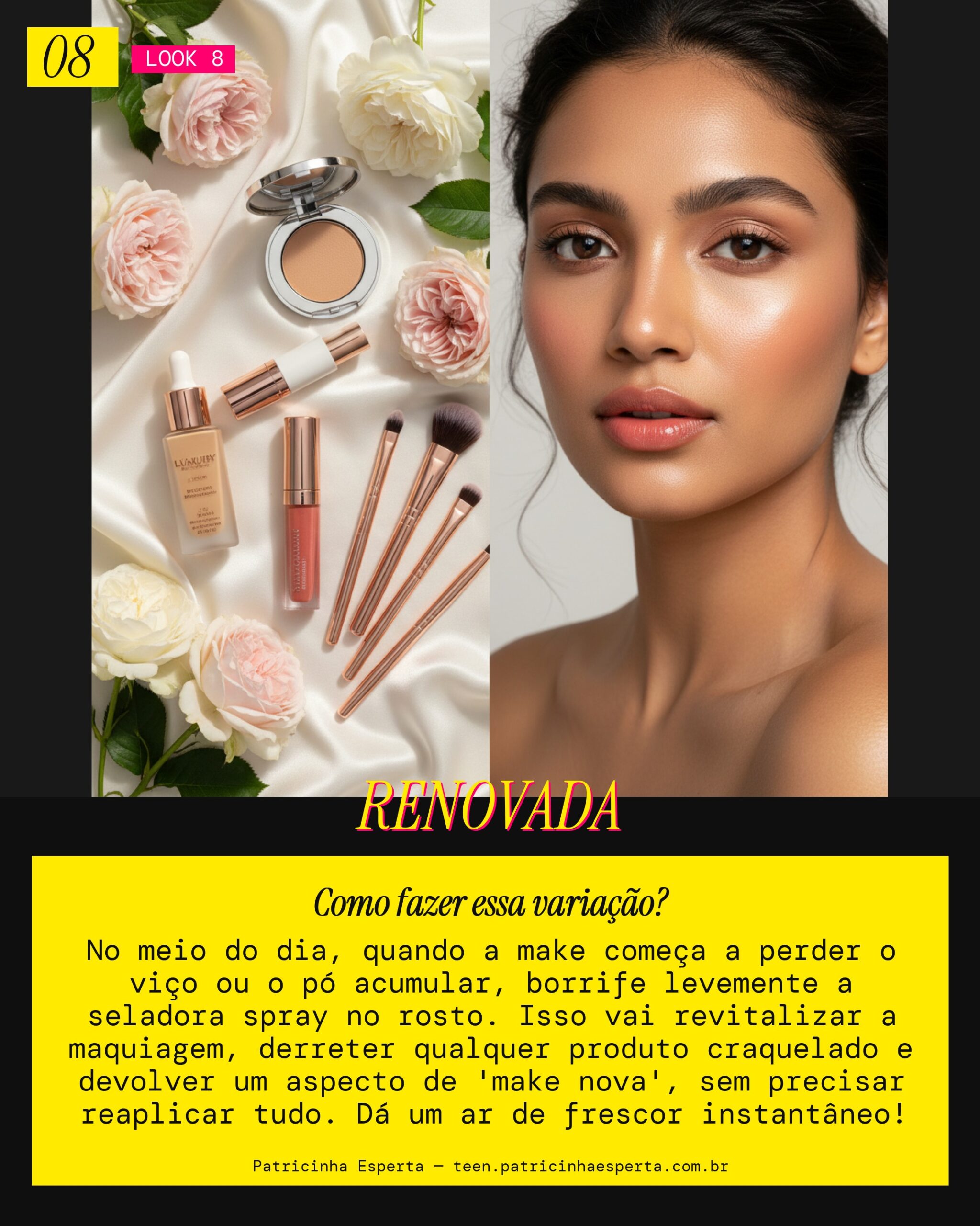 Look 8: Acabamento 'Fresh Start' (Revitalização)