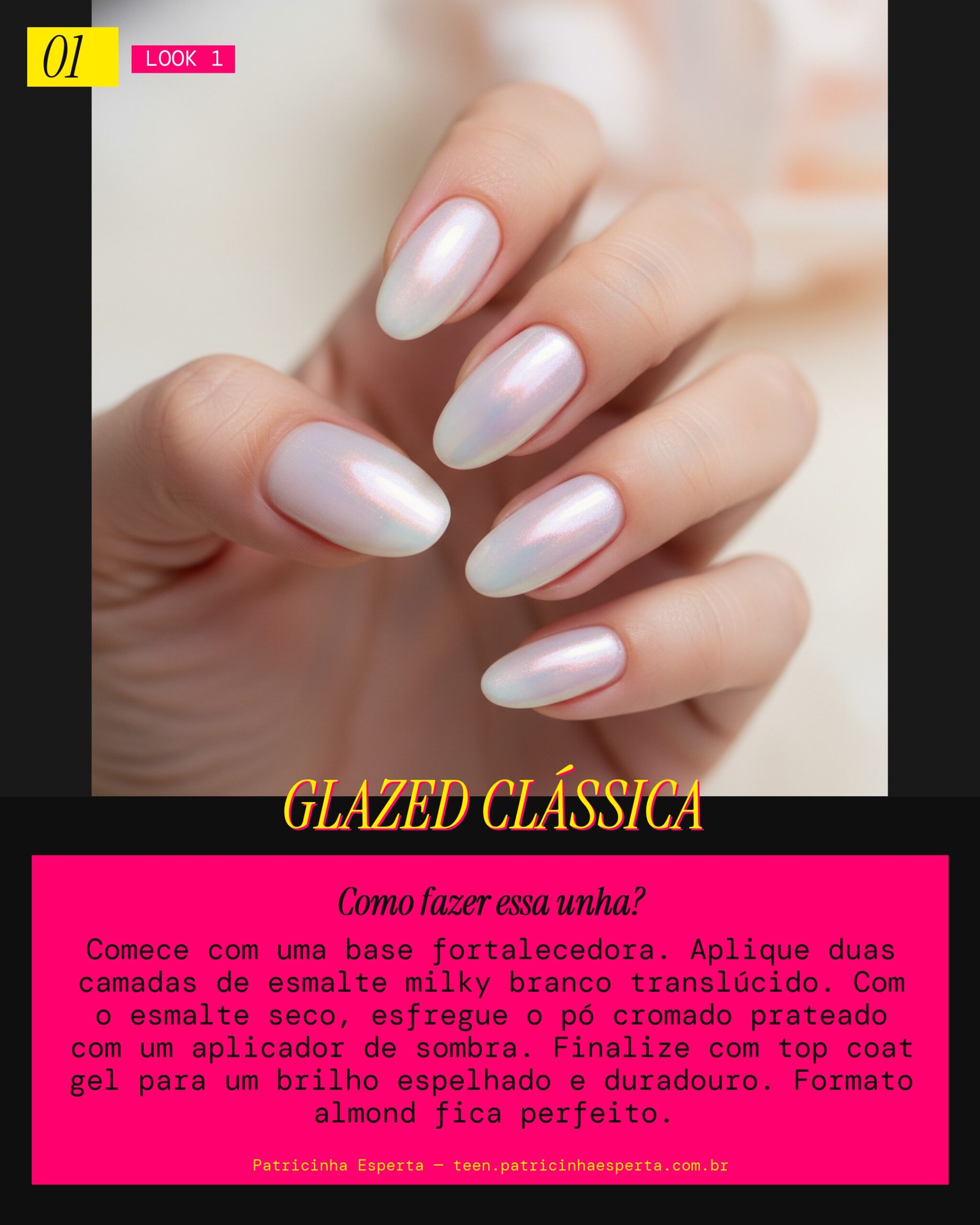 Look 1: Glazed Clássica, o Glow Original