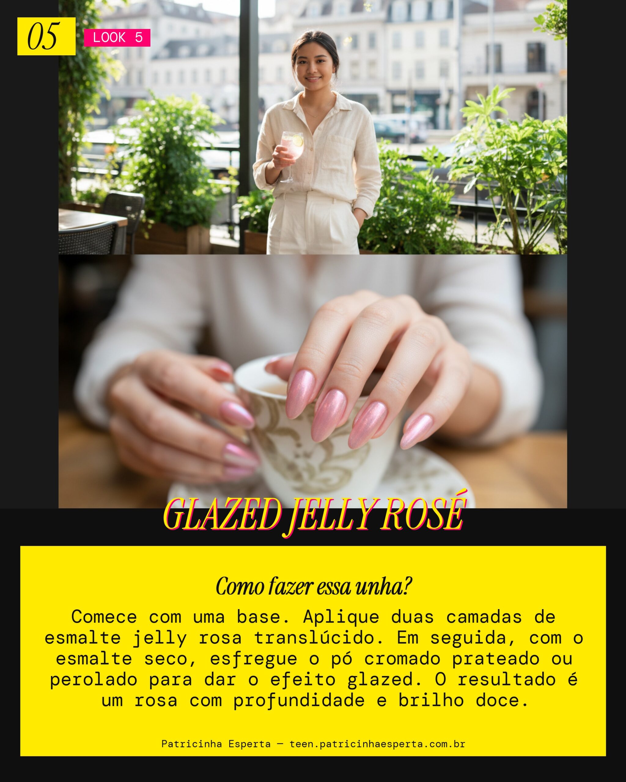 Look 5: Glazed Jelly Rosé, Doçura e Brilho