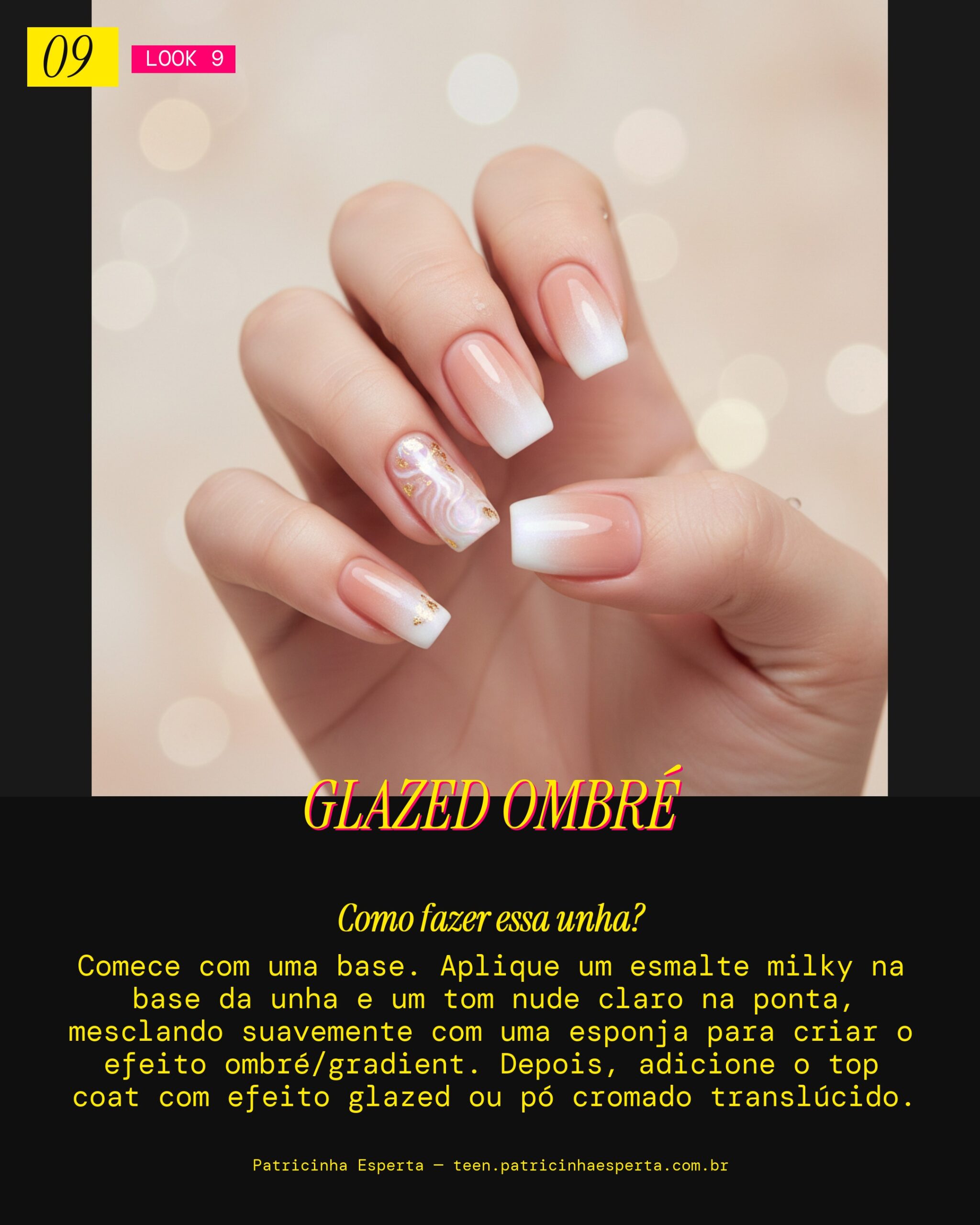 Look 9: Glazed Ombré Suave, Transição de Sonho