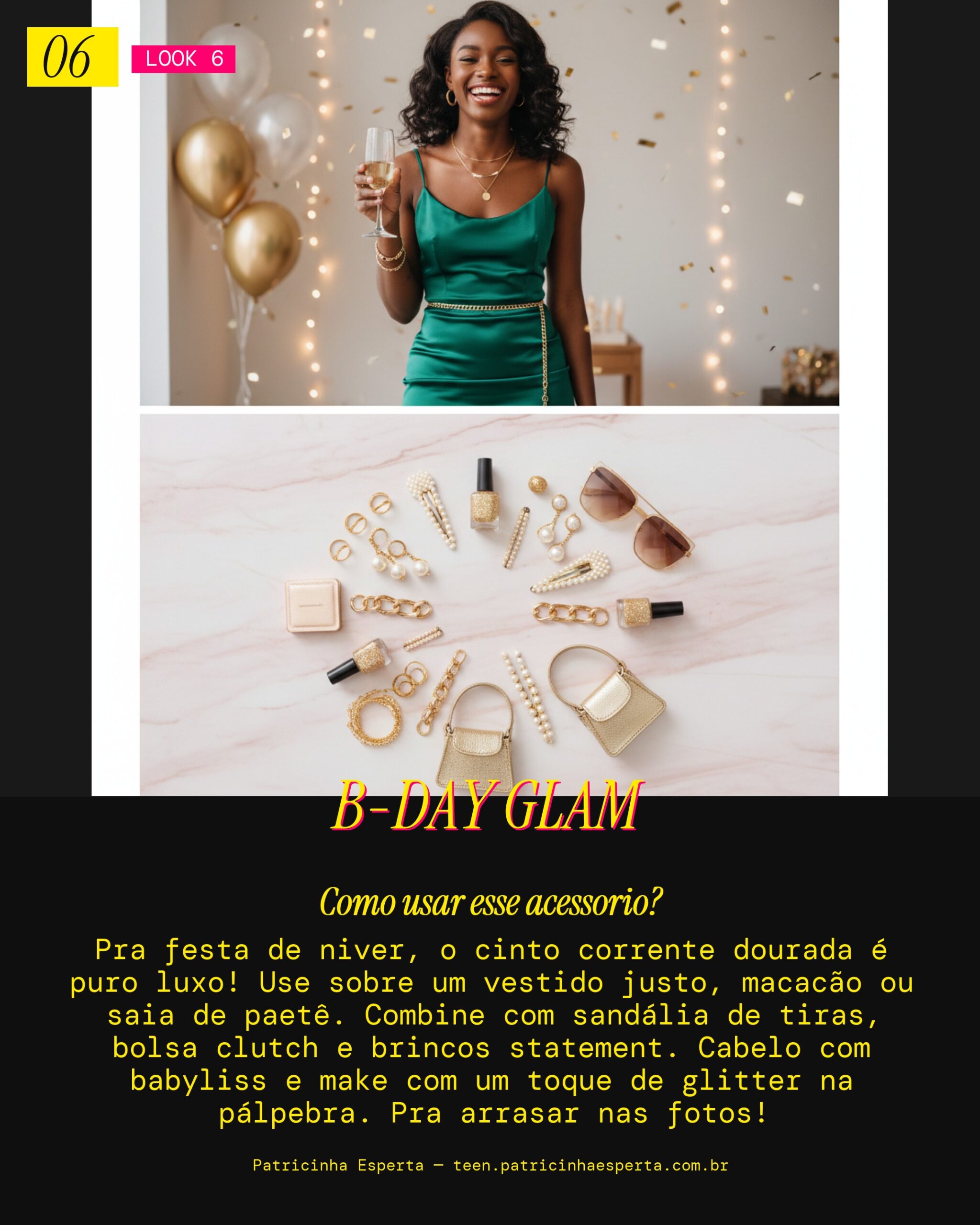 Look 6: Festa de Aniversário com Cinto Corrente