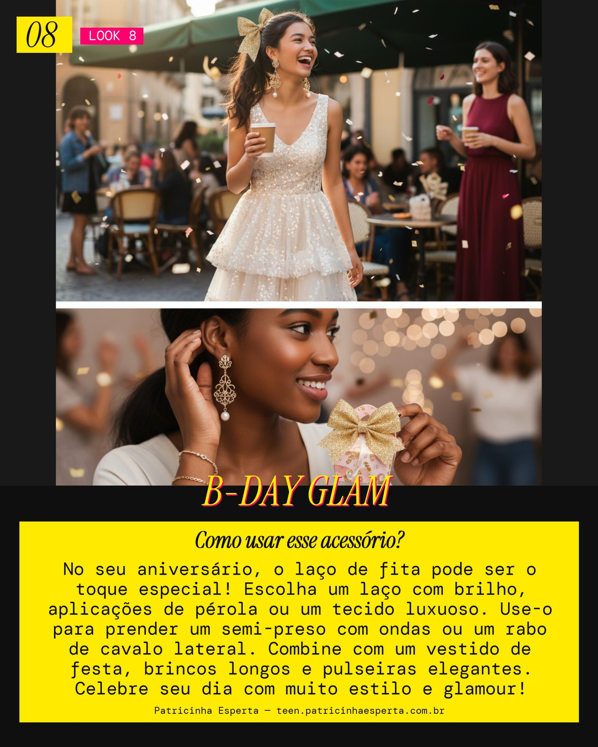 Look 8: Laço para Aniversário e Celebração