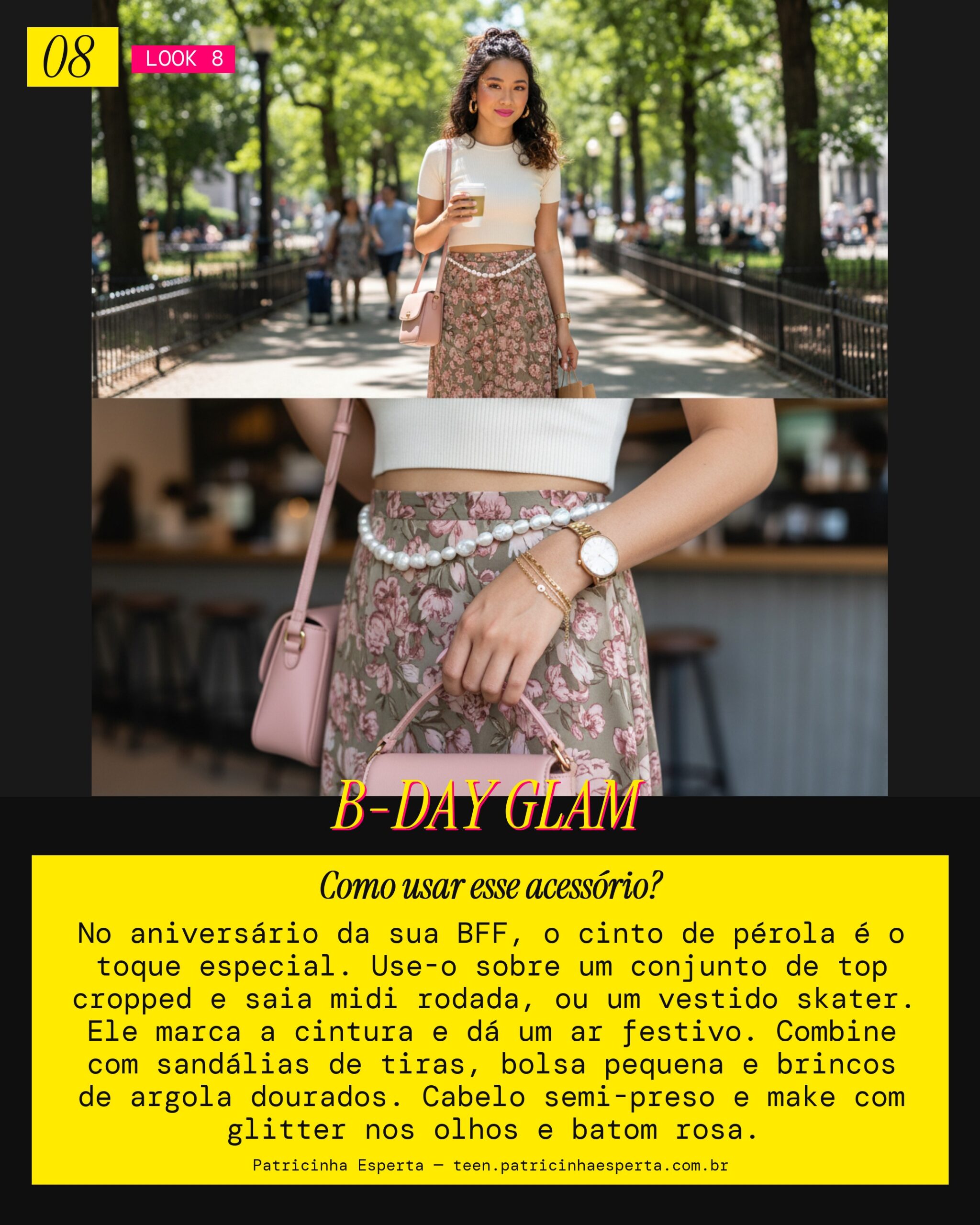 Look 8: Cinto de Pérola no Aniversário da BFF