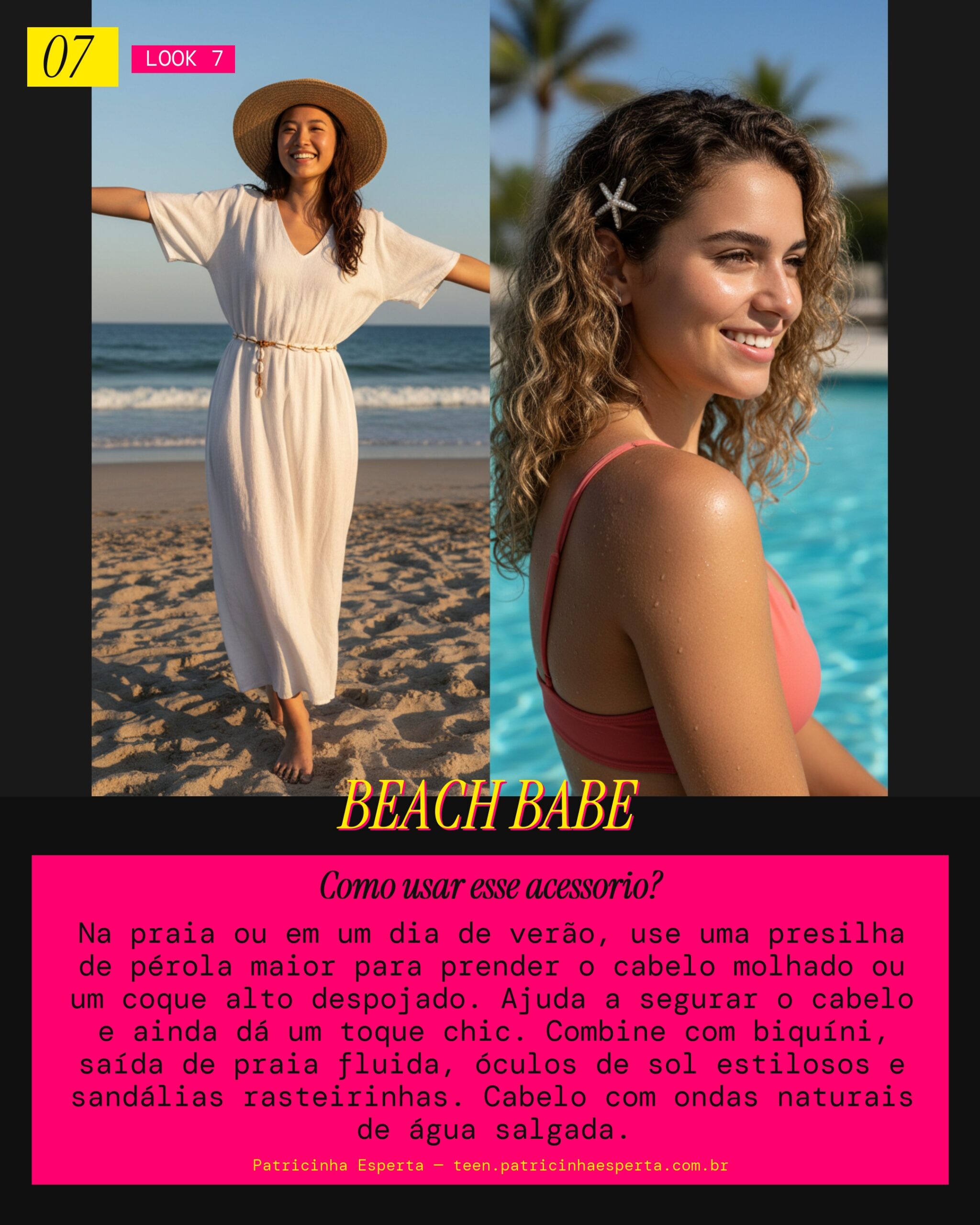 Look 7: Vibe Praia/Verão com Presilha de Pérola