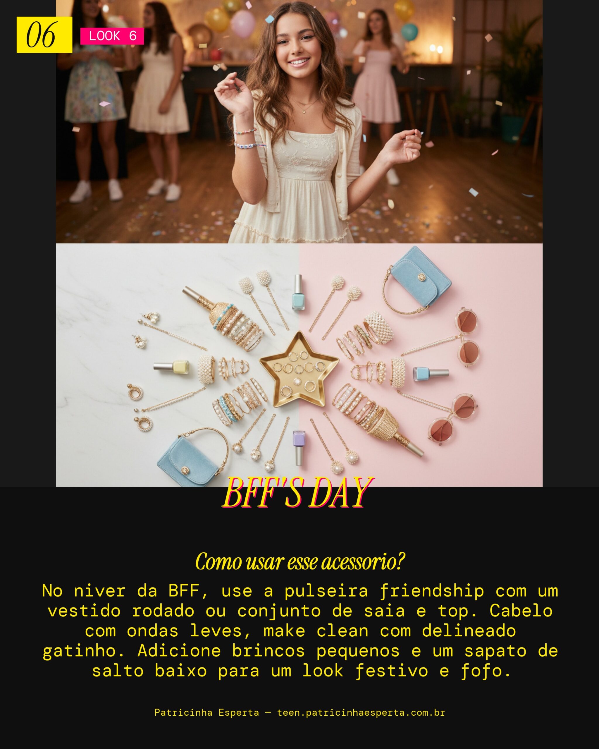 Look 6: Aniversário da BFF