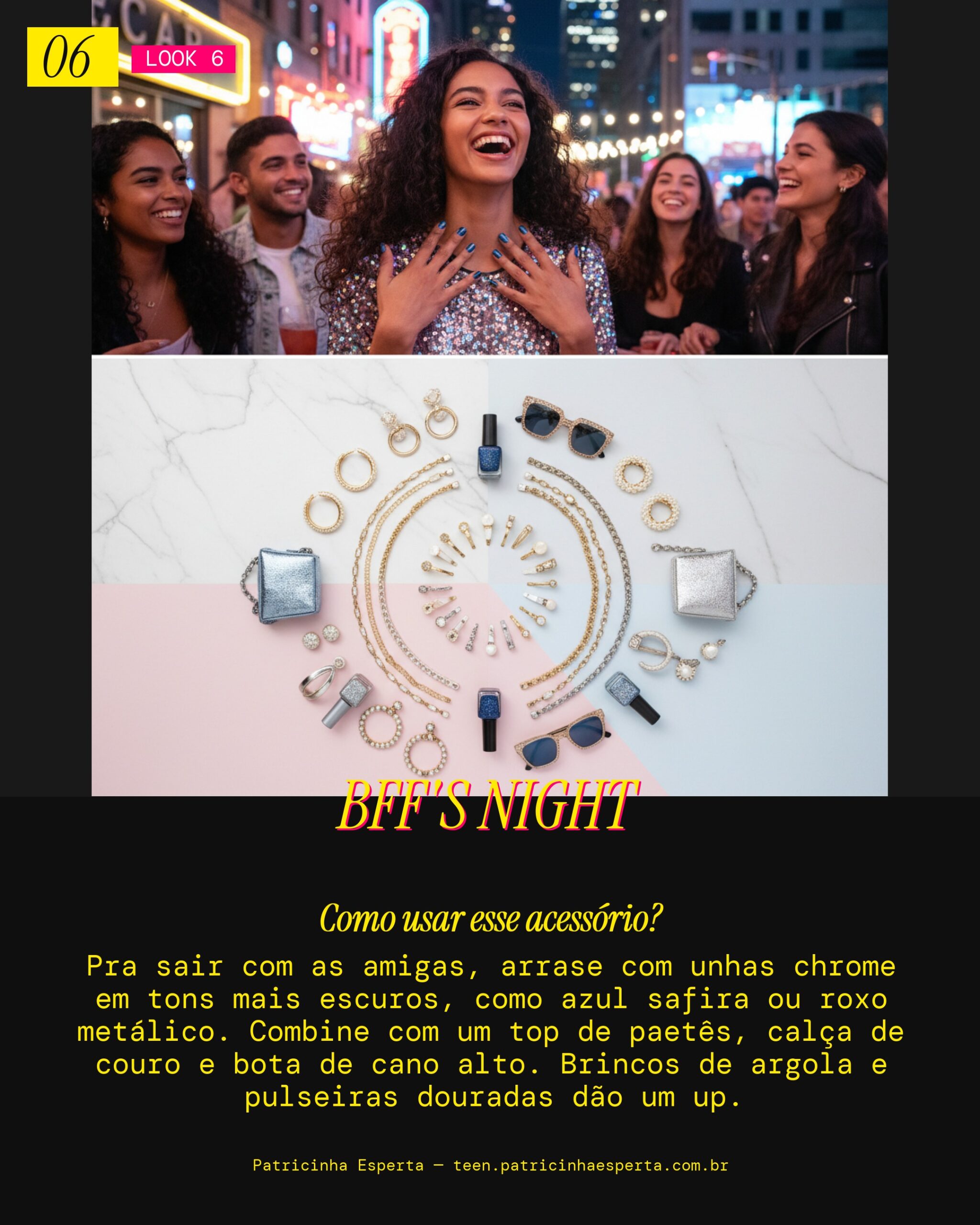 Look 6: Night Out com as BFFs