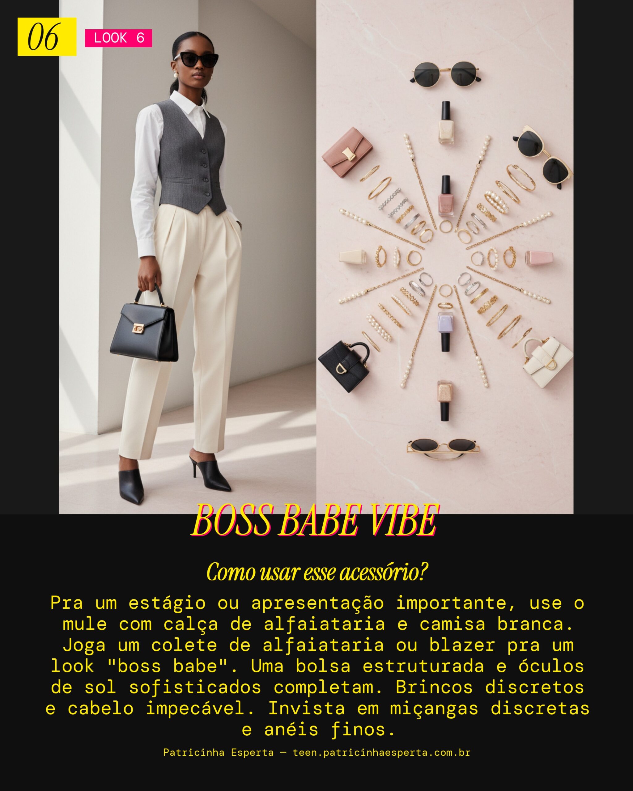 Look 6: Mule 'Power Girl' (Estágio/Apresentação)