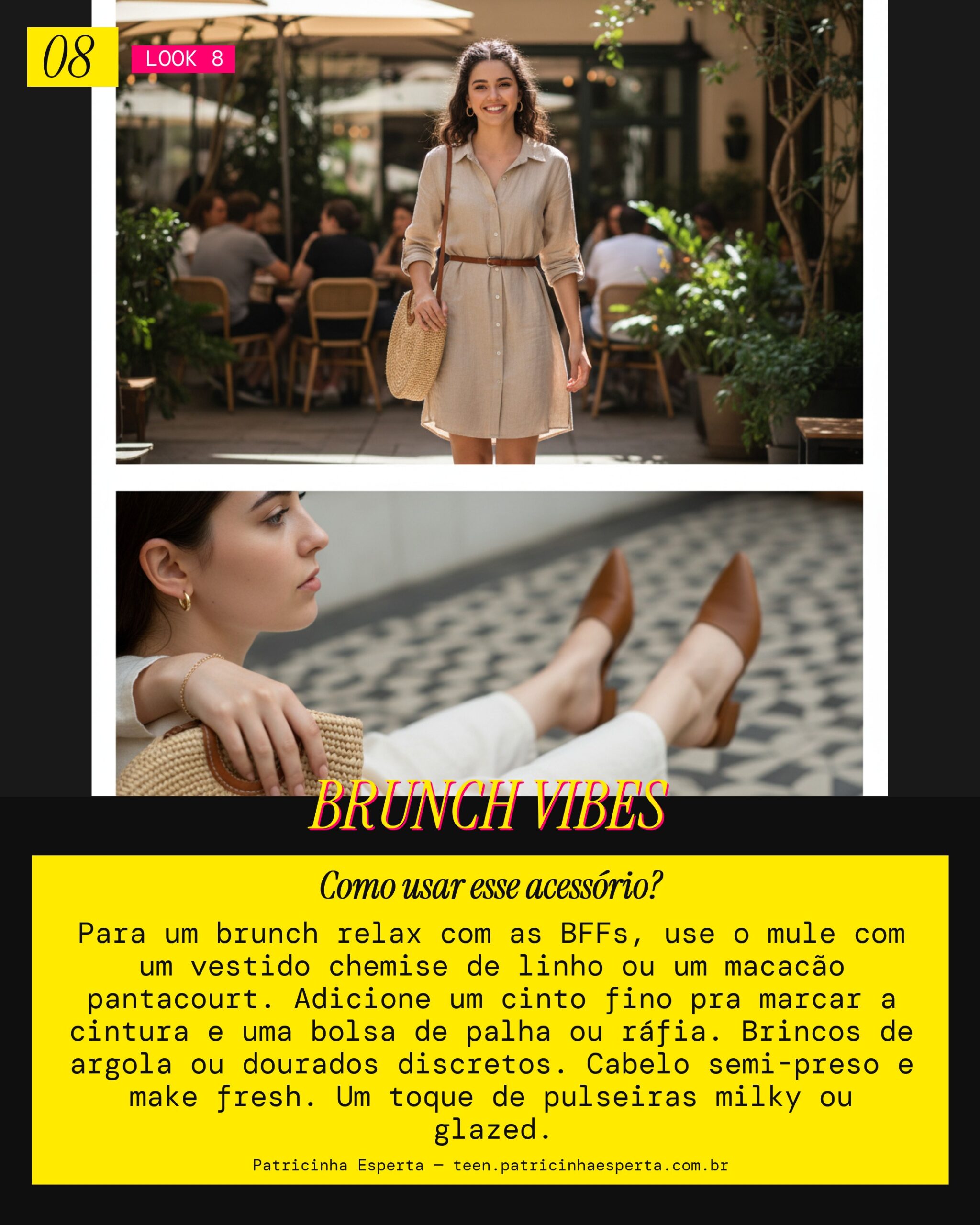 Look 8: Mule Brunch com as Amigas