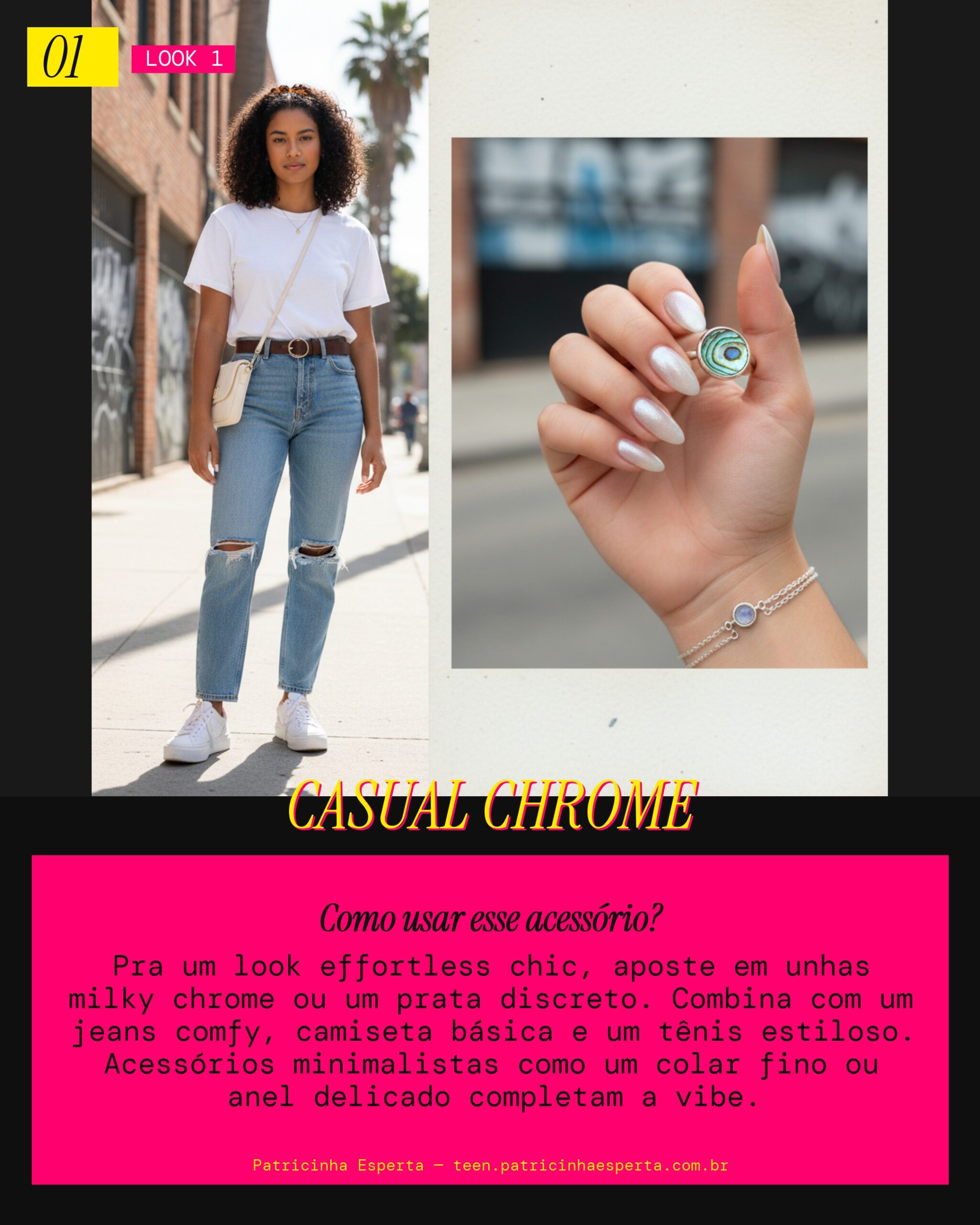 Look 1: Chrome Dia a Dia Cool