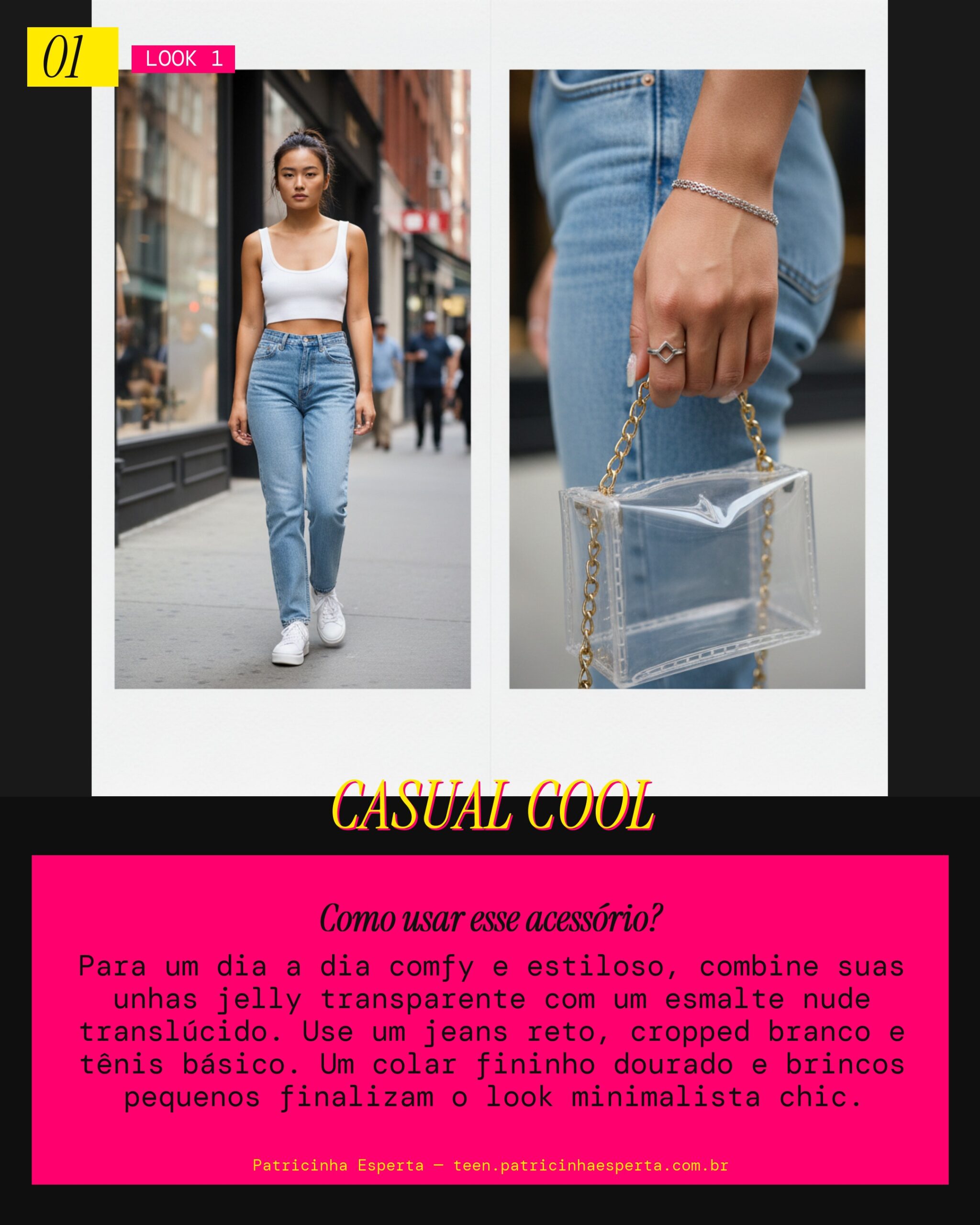 Look 1: Jelly Basic Chic