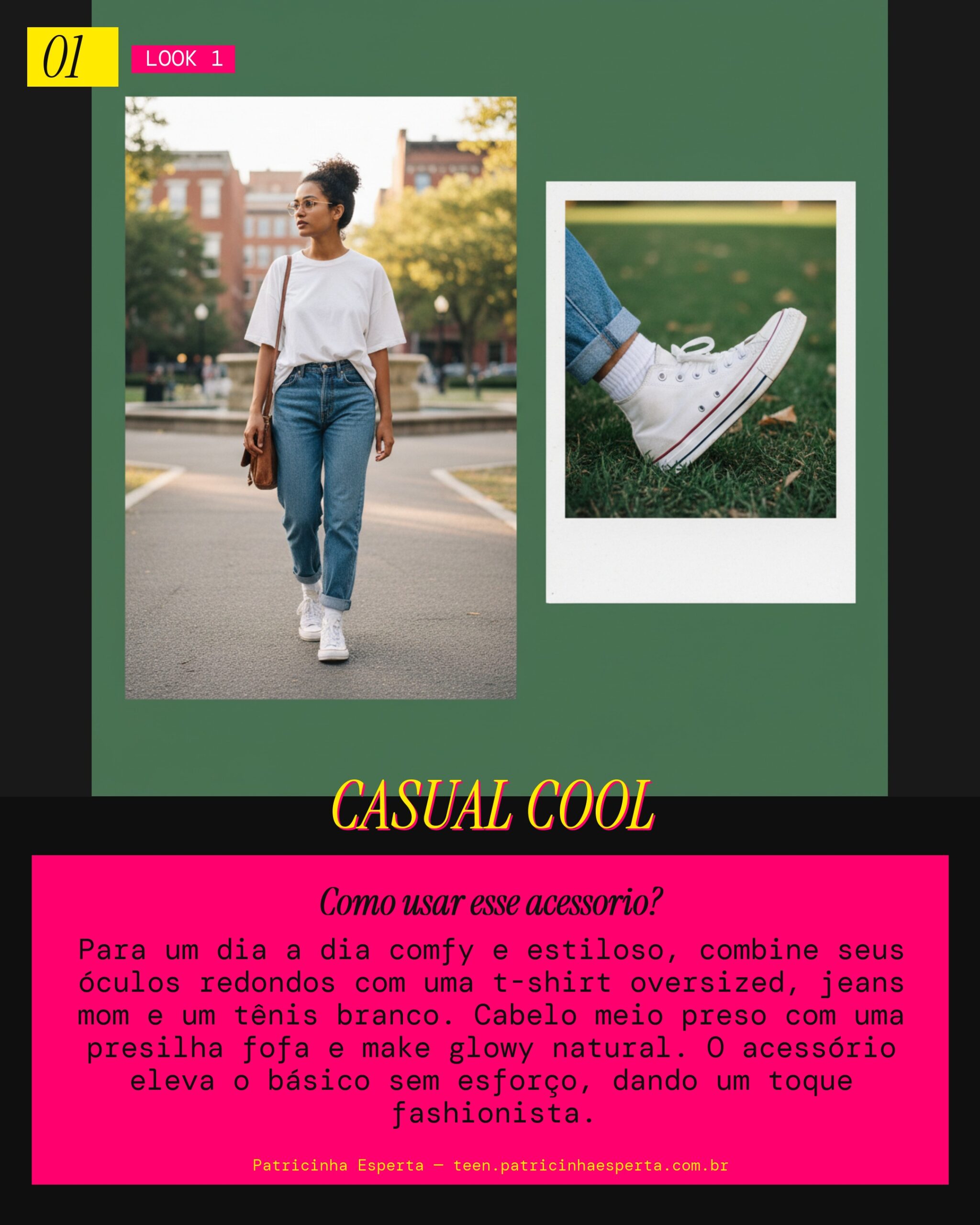 Look 1: O Acessório do Dia a Dia