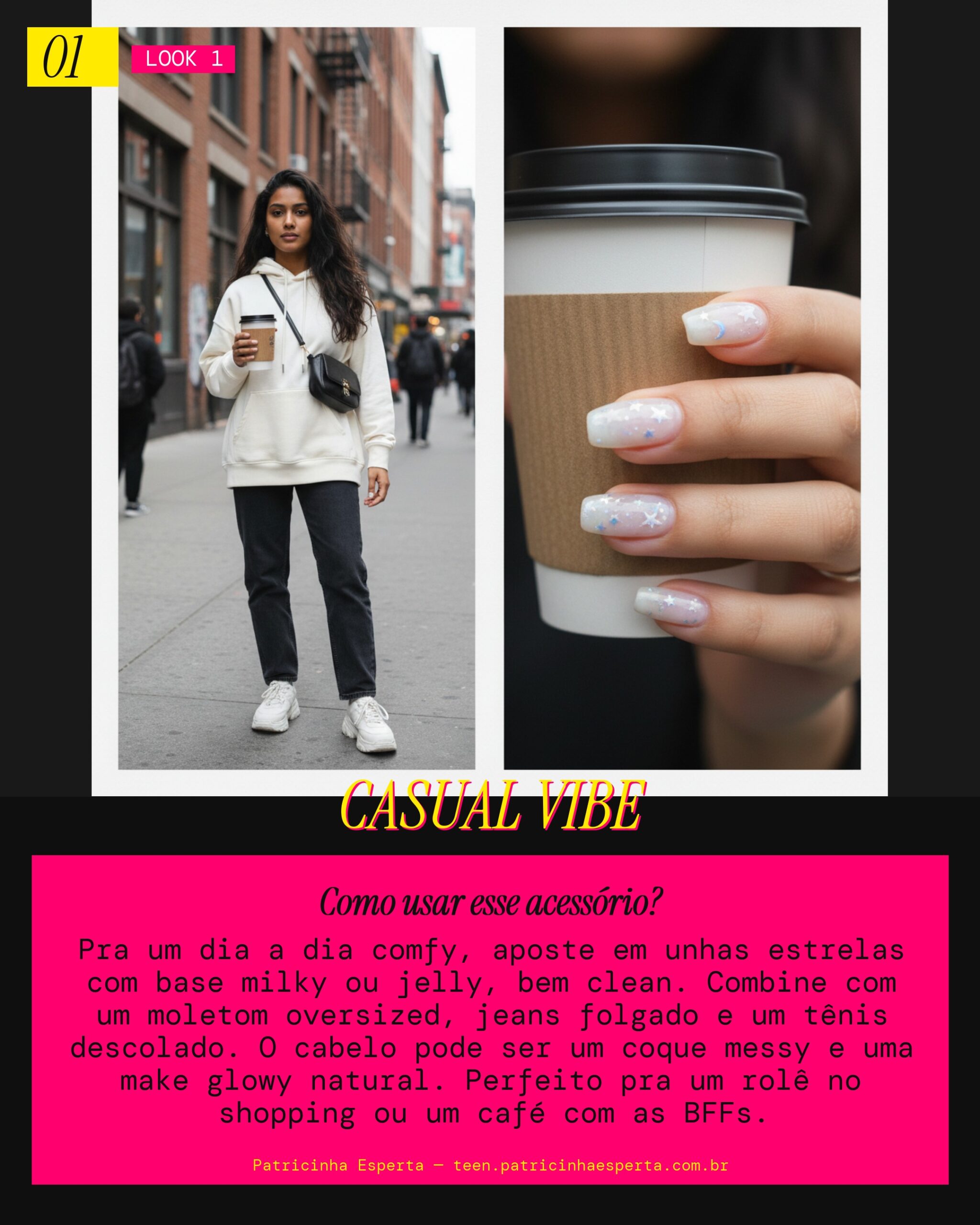 Look 1: Estrelas Encantadas Dia a Dia Chill